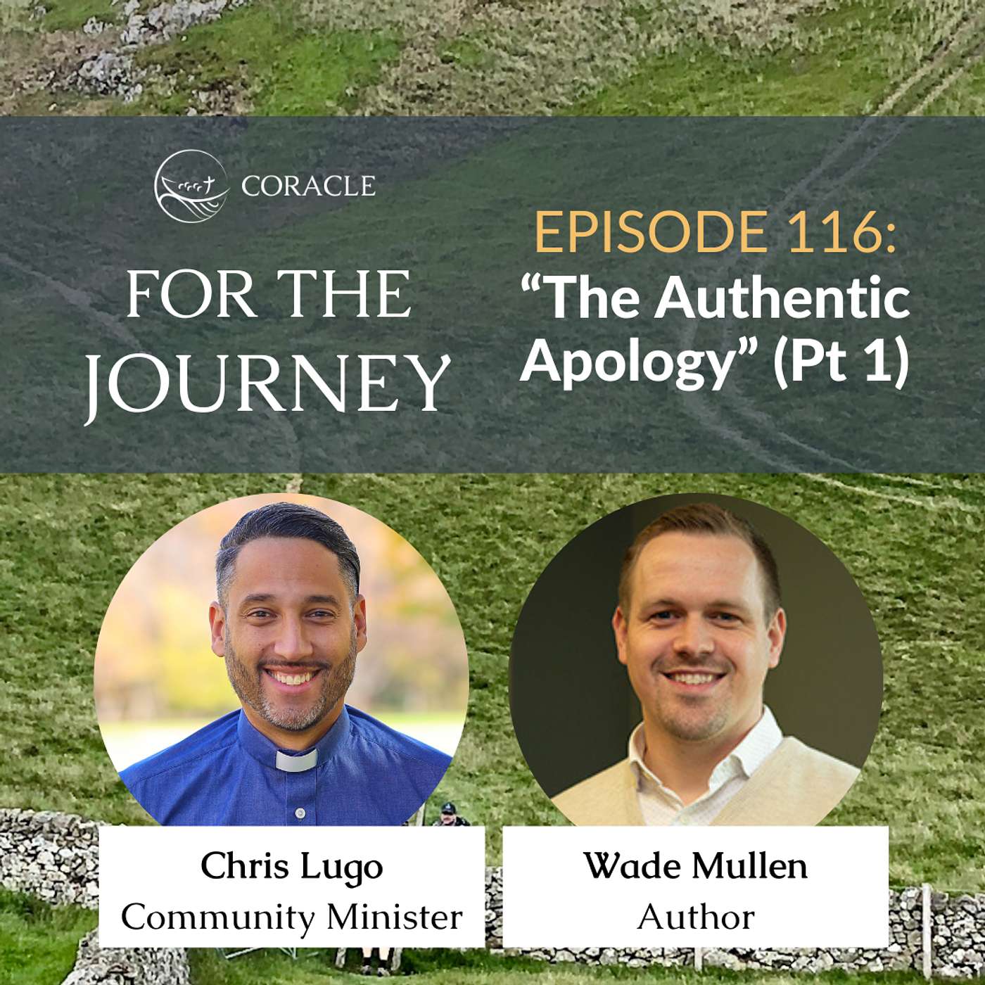 Conversation | "The Authentic Apology (pt 1)" | Chris Lugo & Wade Mullen