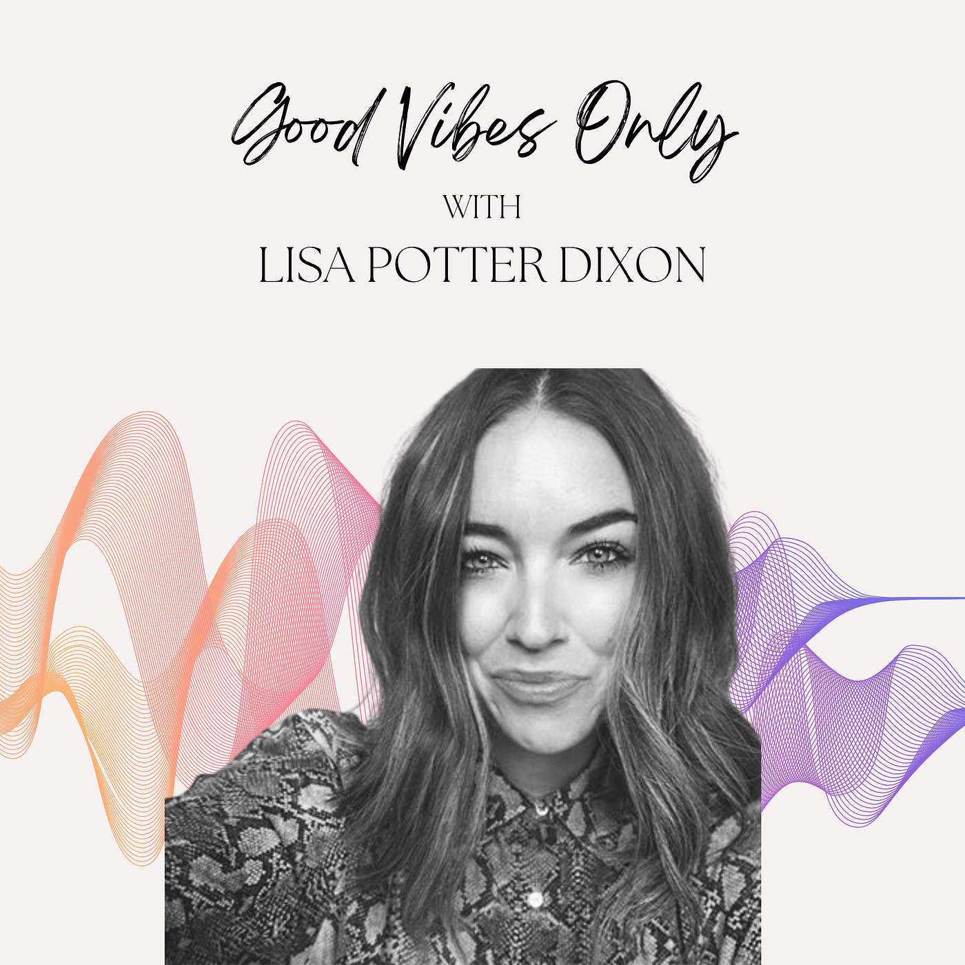 Good Vibes With Lisa Potter Dixon