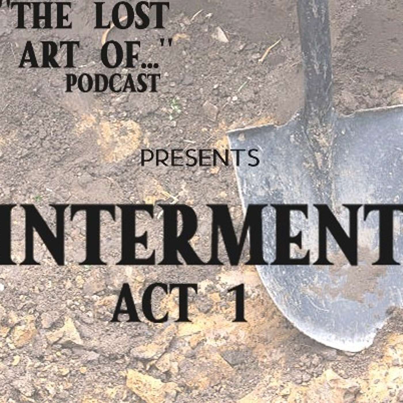 #56a Interment Act I (An Audio Play)