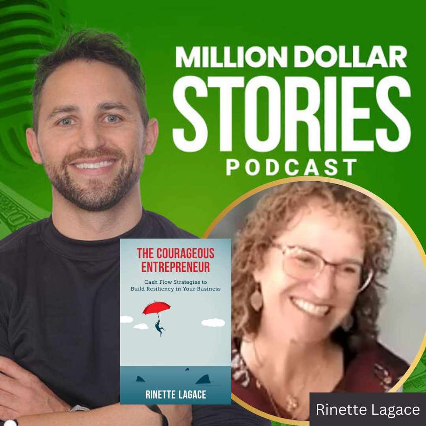 #287 - Rinette Lagace (The Courageous Entrepreneur: Cash Flow Strategies to Build Resiliency in Your Business) episode artwork