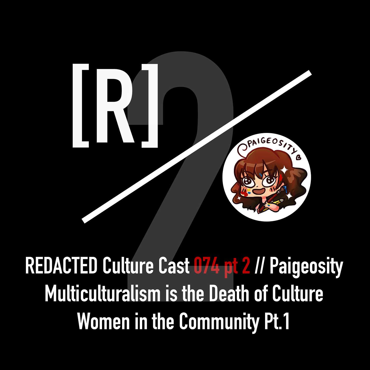 074 Part 2: Paigeosity //  Women in Gun Culture, Monopolies on Violence