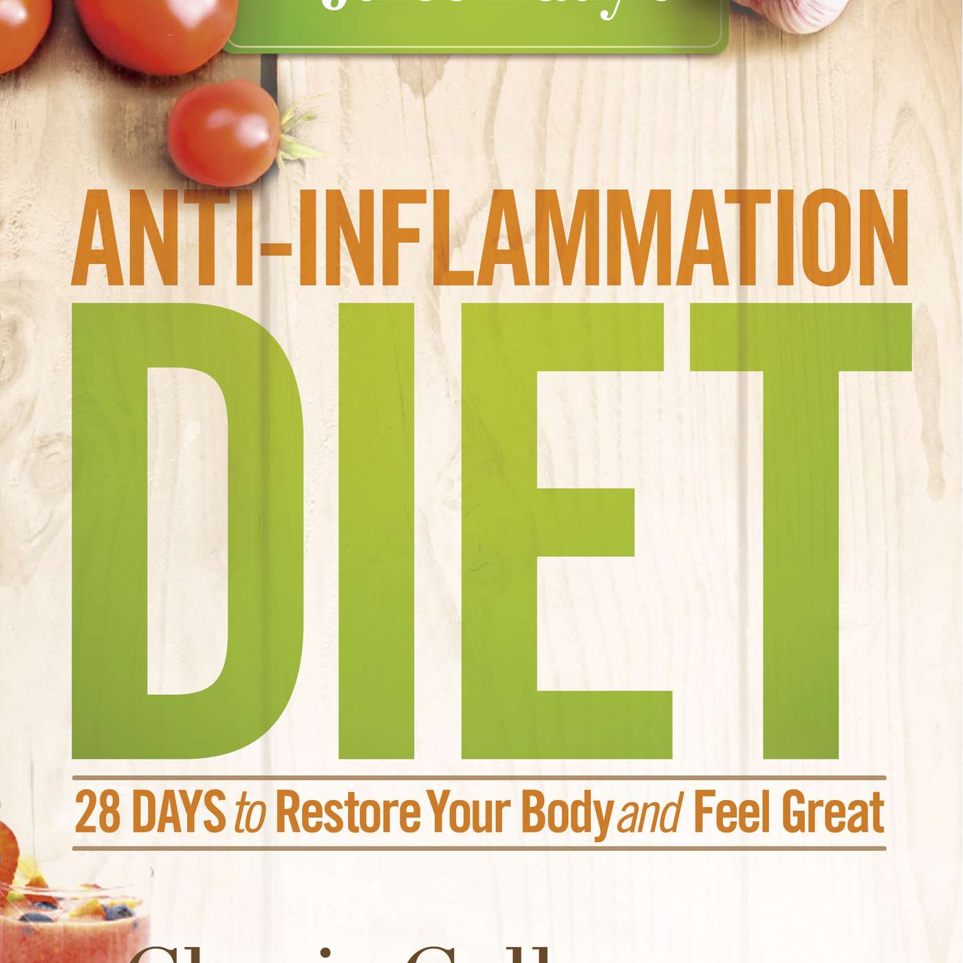 Cherie Calbom - Juicing for an Anti Inflammatory Diet