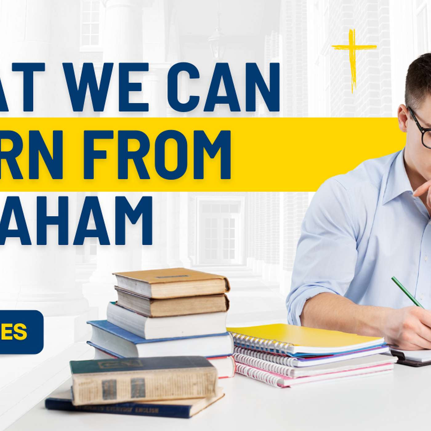 What we can learn from Abraham