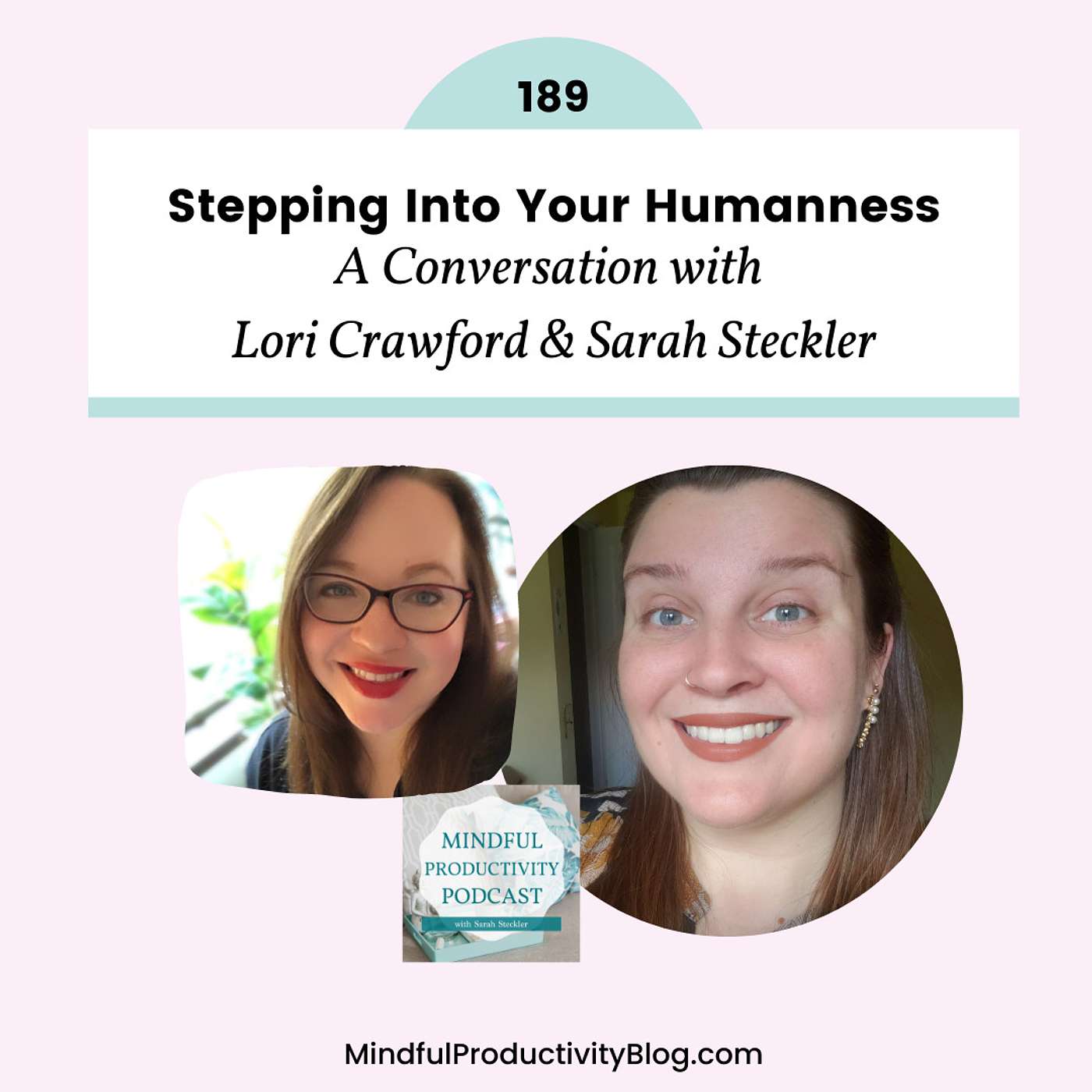 Stepping Into Your Humanness: A Conversation with Lori Crawford & Sarah Steckler