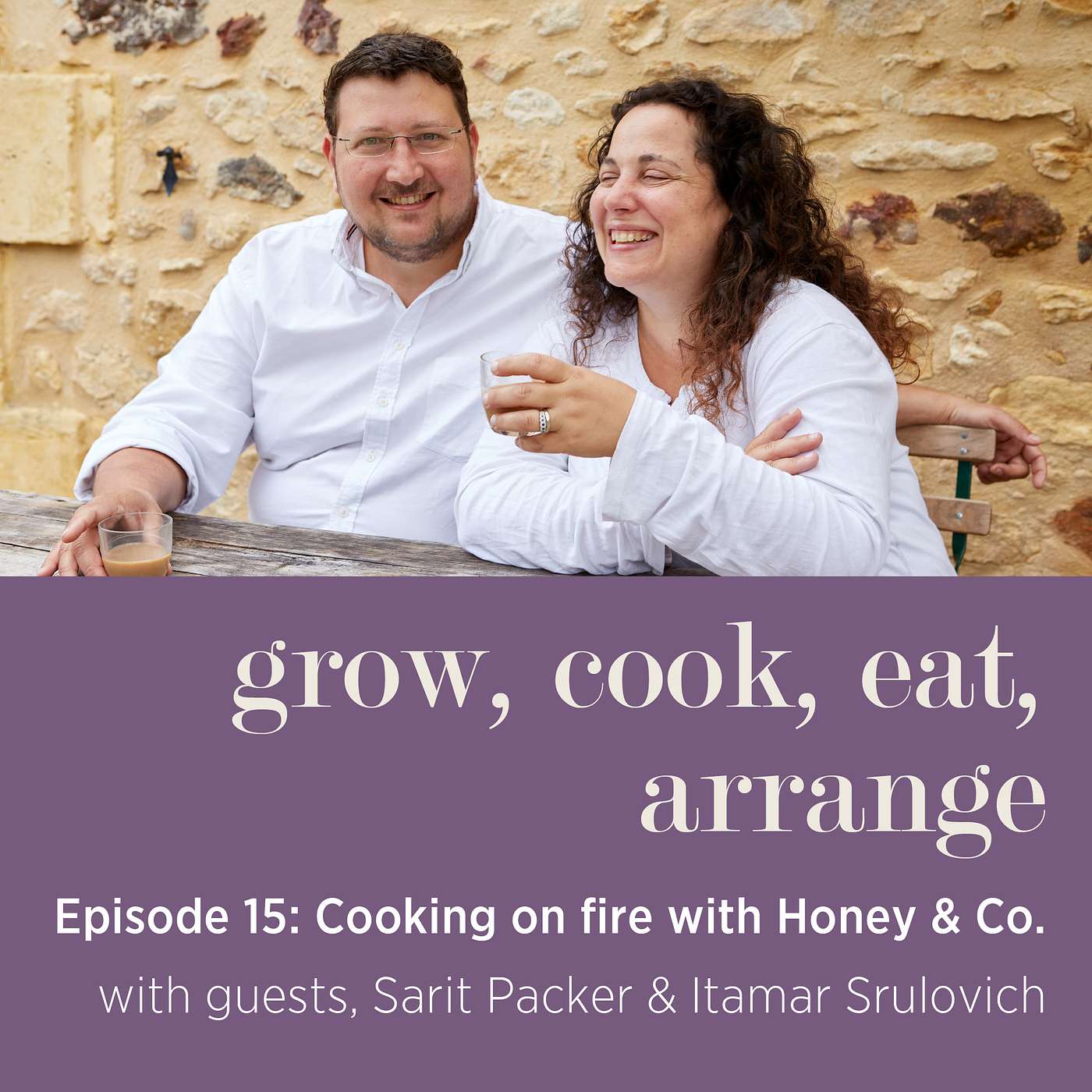 cover of episode Cooking On Fire with Honey & Co's, Sarit Packer & Itamar Srulovich - Episode 15