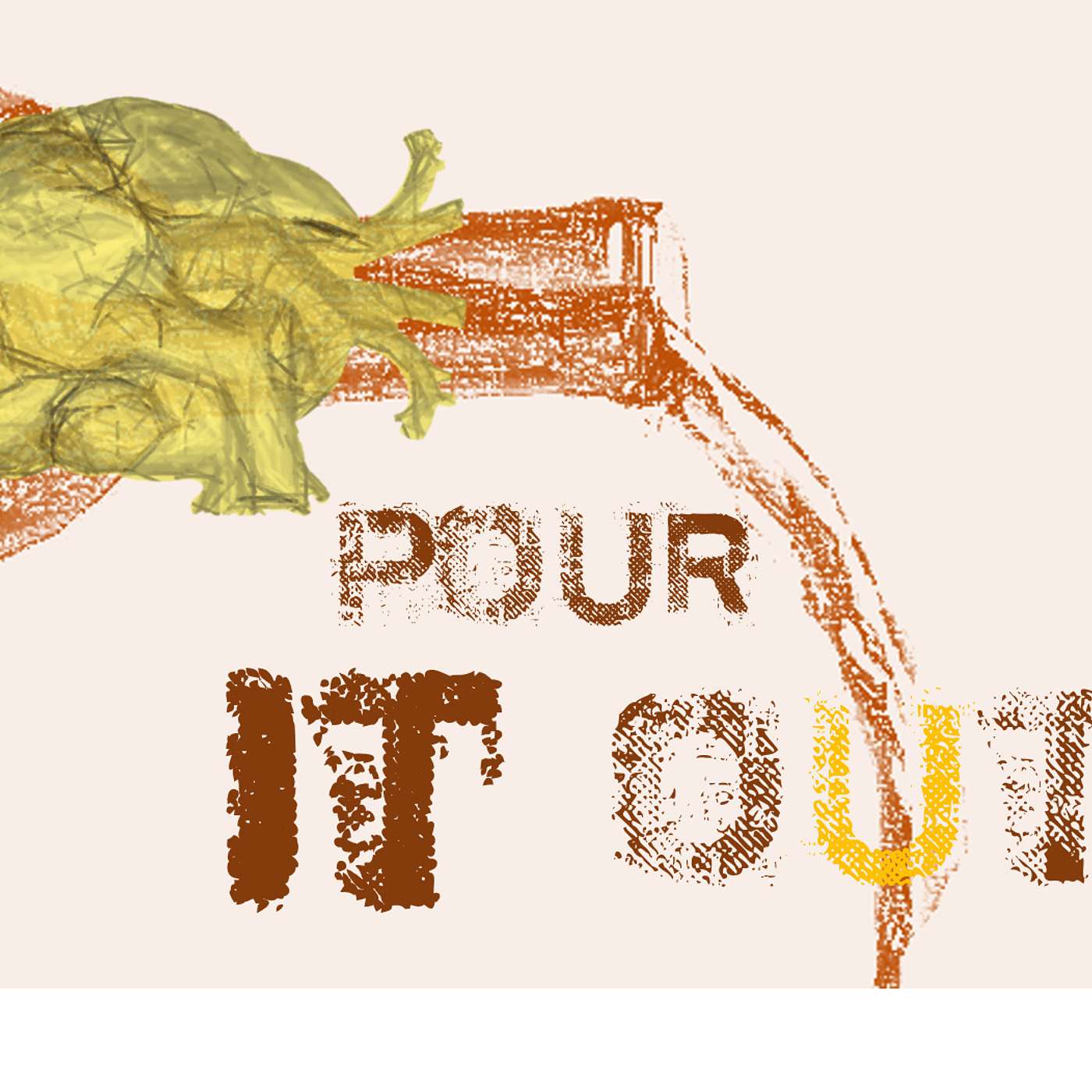 Pour it out