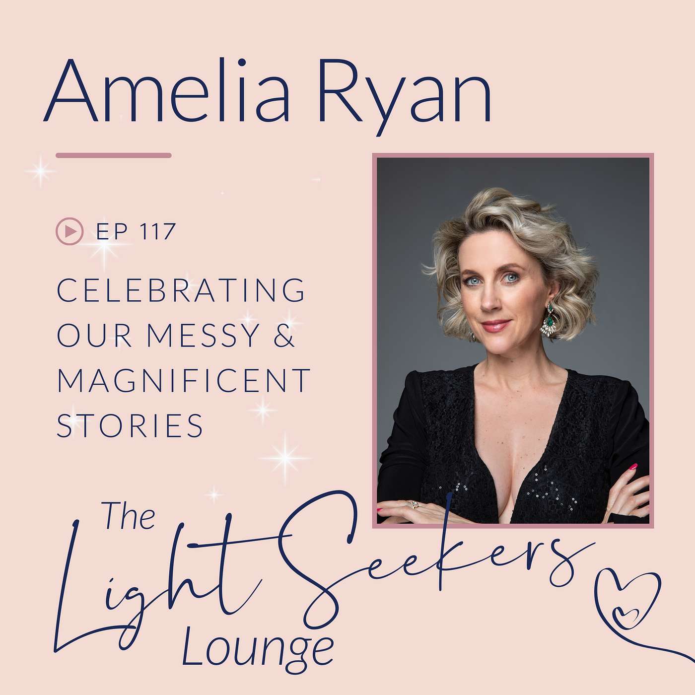 Celebrating Our Messy & Magnificent Stories, with Amelia Ryan