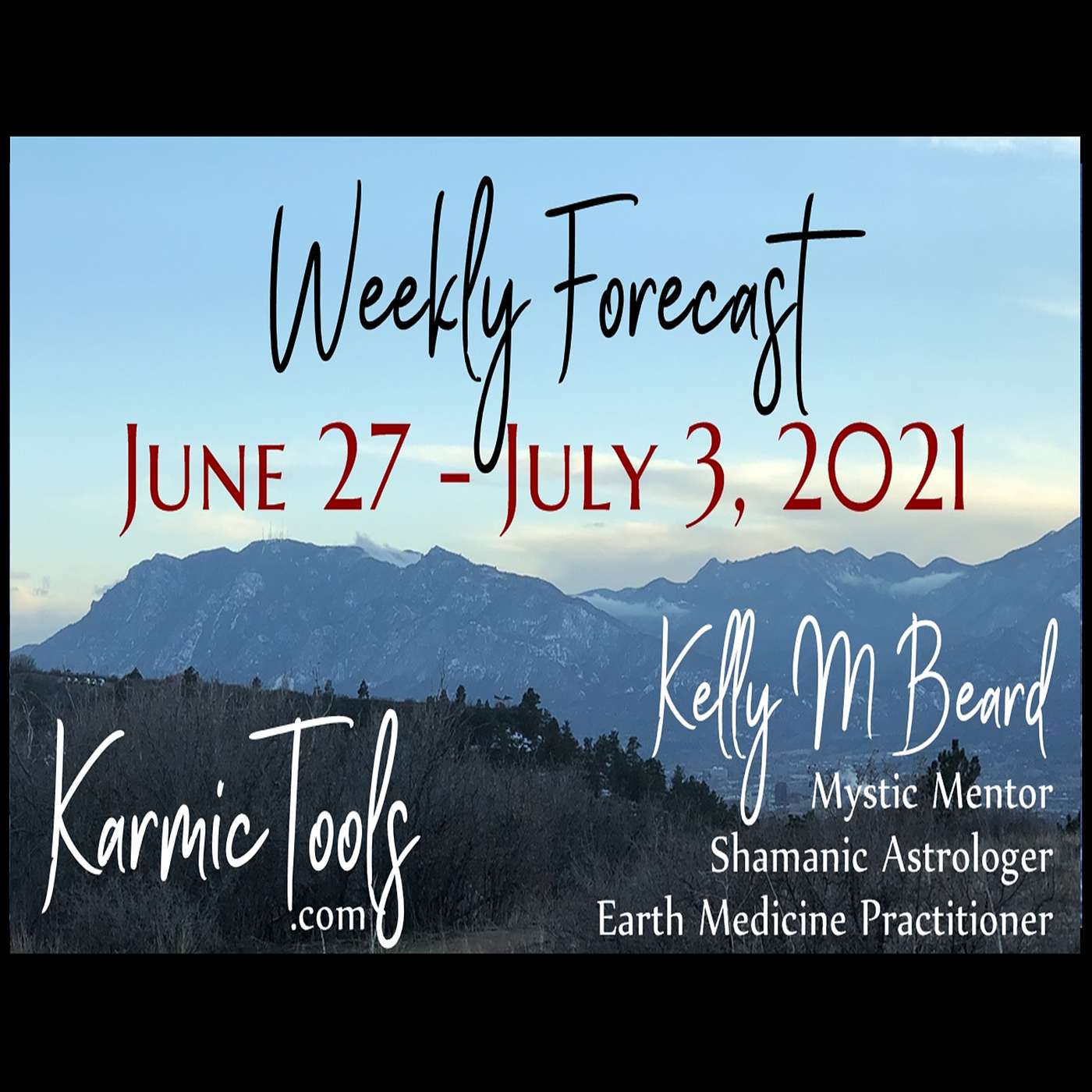 June 27 - July 3, 2021 KarmicTools Weekly Forecast