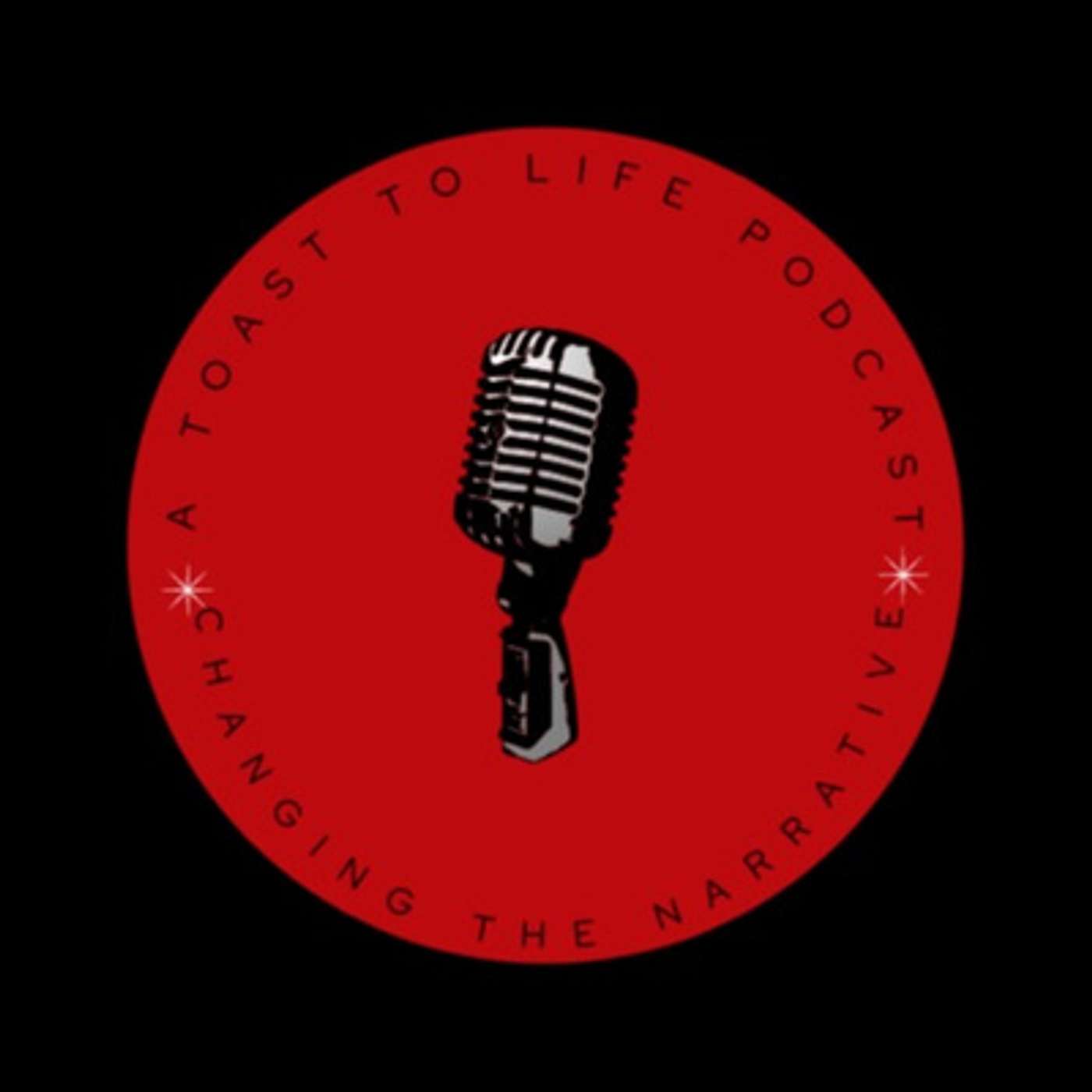 A Toast To Life Podcast