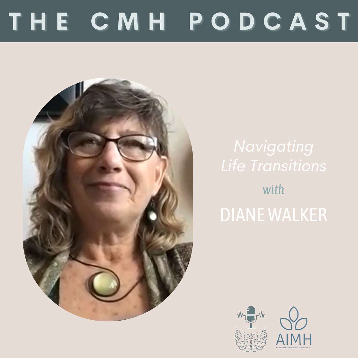 Navigating Life Transitions with Diane Walker Navigating Life Transitions with Diane Walker