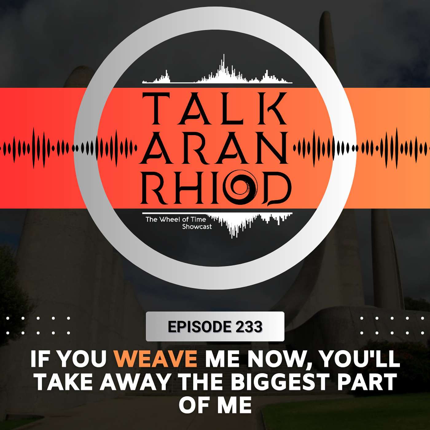 If You Weave Me Now, You'll Take Away The Biggest Part of Me