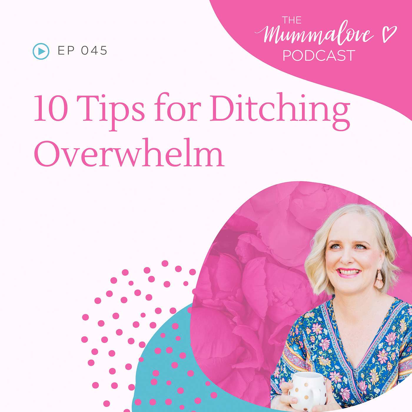 10 Tips for Ditching Overwhelm