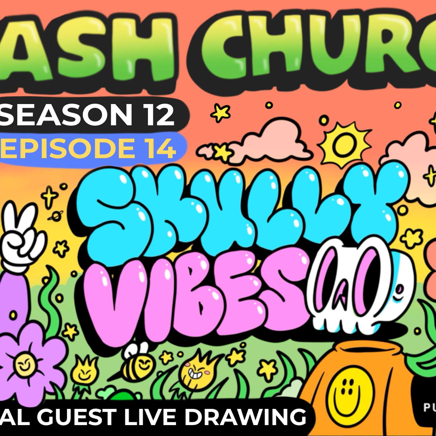 Hash Church Season 12 Episode 14 Skully Vibes Episode episode artwork