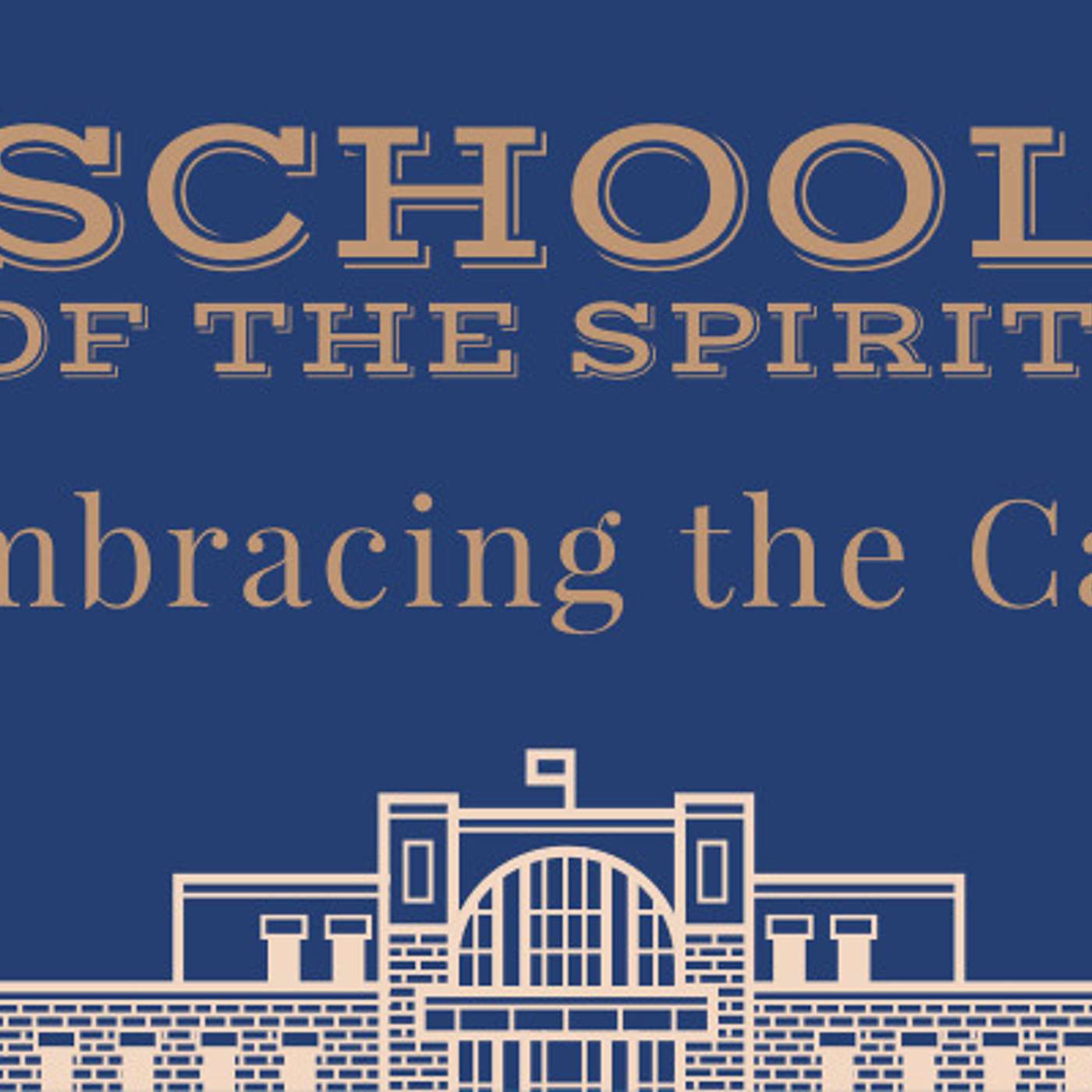 School of the Spirit: Embracing the Call episode artwork