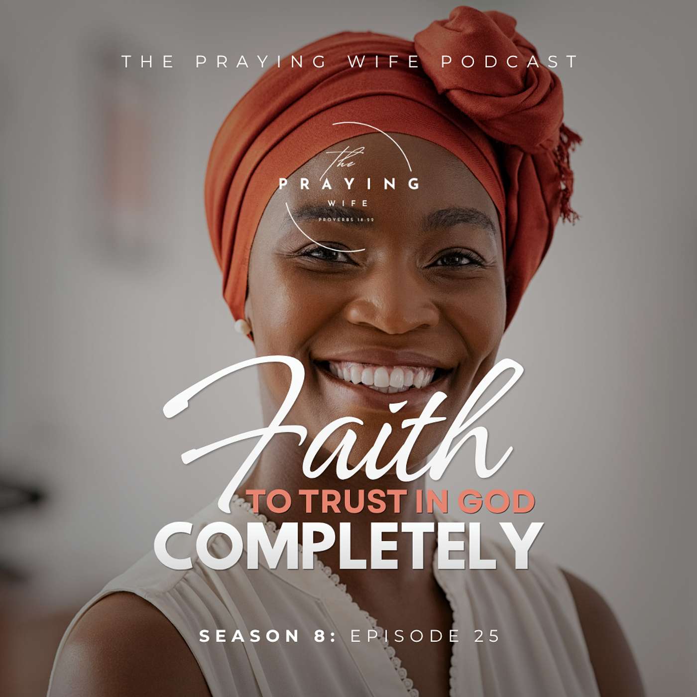 Faith to Trust in God Completely episode artwork