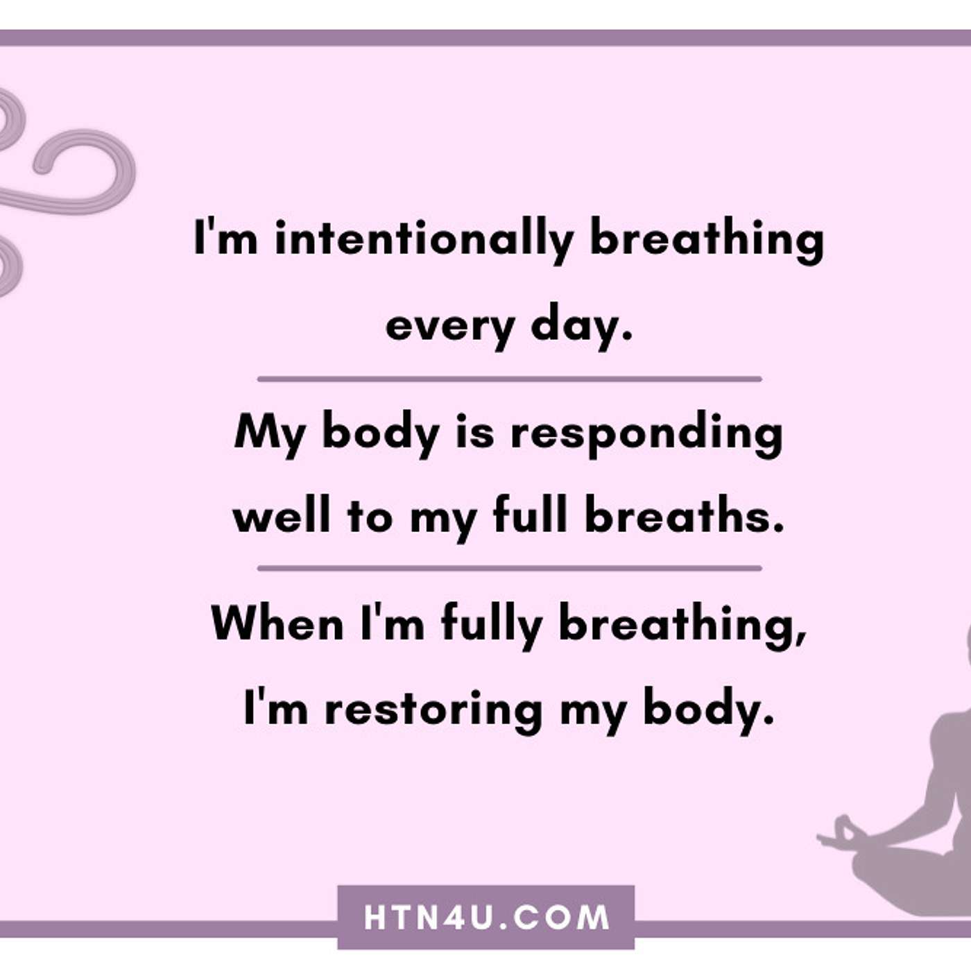 HTN4U Unlimiting Affirmations on Breathing #250