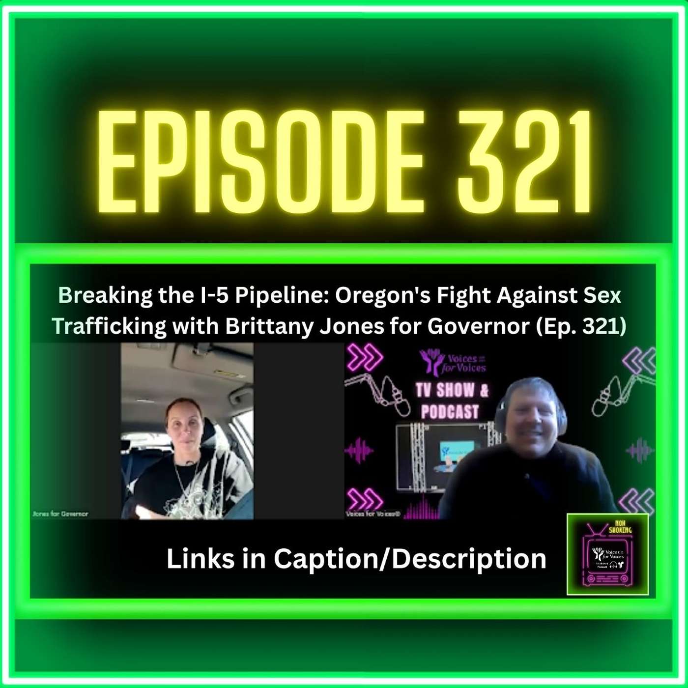 Breaking the I-5 Pipeline: Oregon's Fight Against Sex Trafficking with Brittany Jones (Ep. 321)
