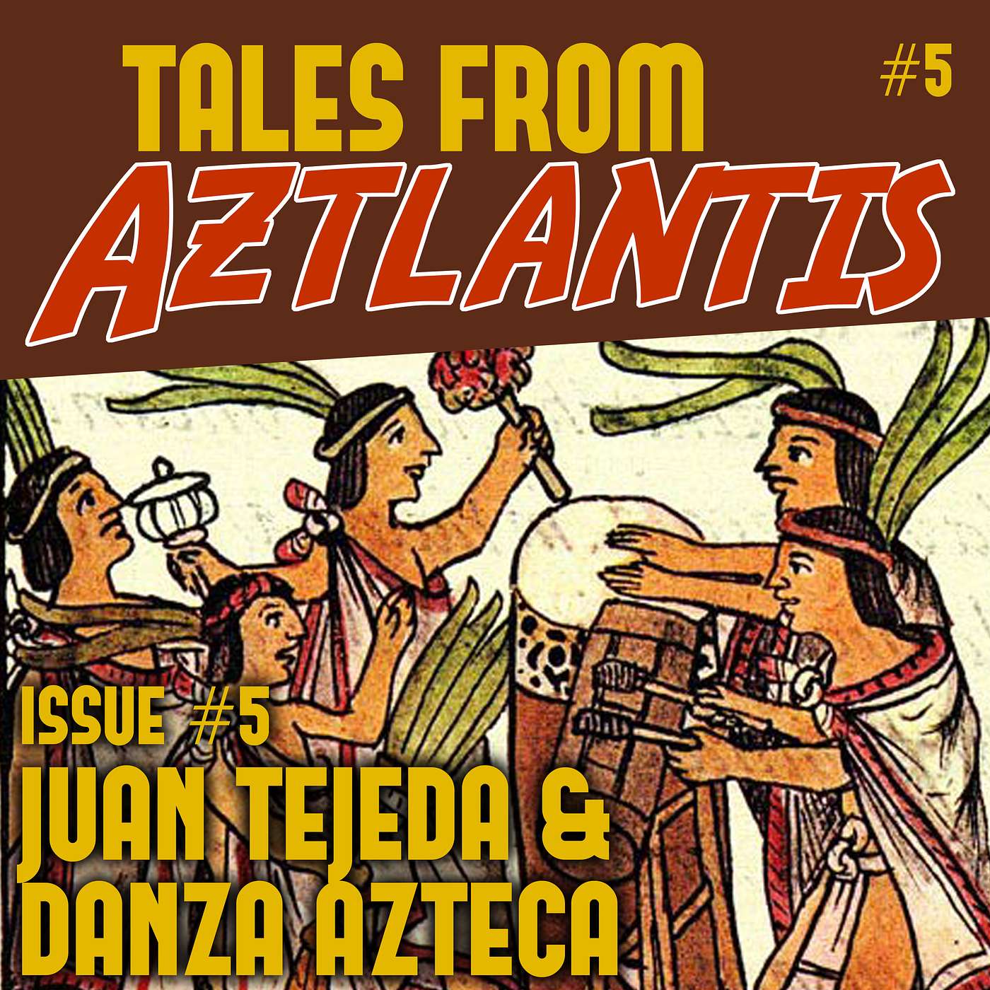 Episode 5: Juan Tejeda & Danza Azteca