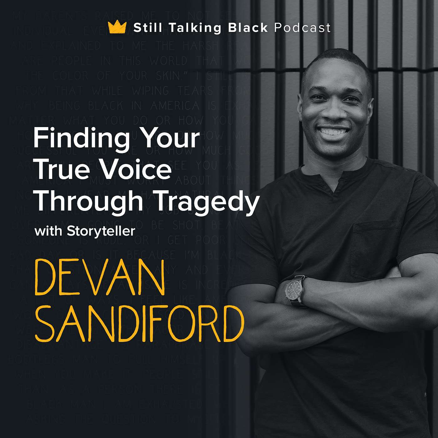Finding Your True Voice Through Tragedy with Storyteller Devan Sandiford Finding Your True Voice Through Tragedy with Storyteller Devan Sandiford