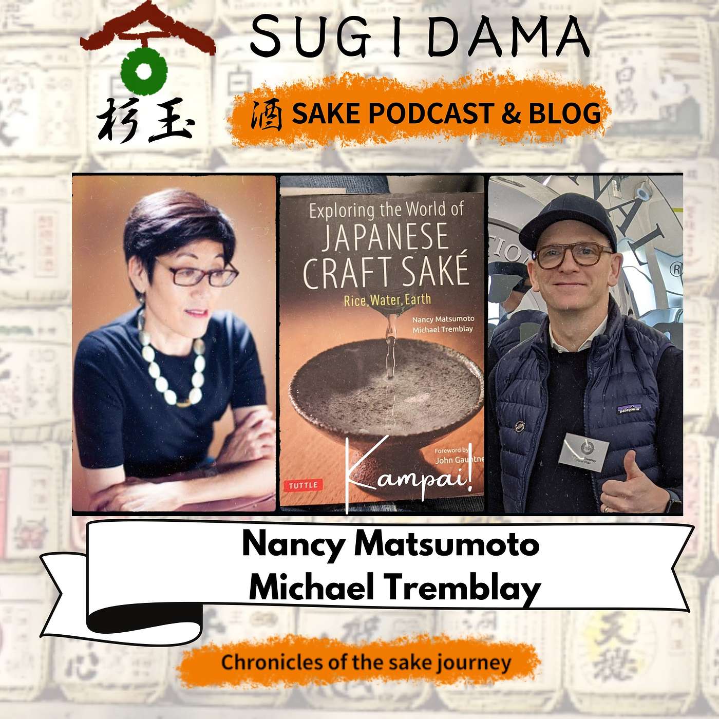 Ep. 30: Exploring the World of Japanese Craft Sake (Interview with Nancy Matsumoto and Michael Tremblay) Ep. 30: Exploring the World of Japanese Craft Sake (Interview with Nancy Matsumoto and Michael Tremblay)