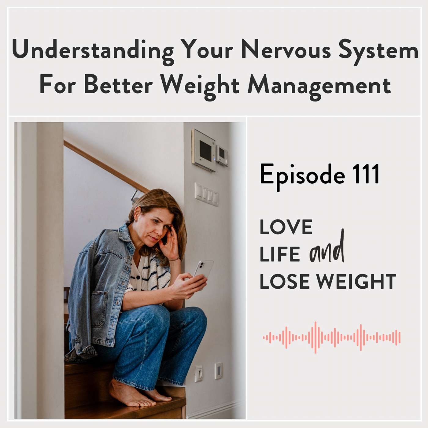111: Understanding Your Nervous System For Better Weight Management episode artwork