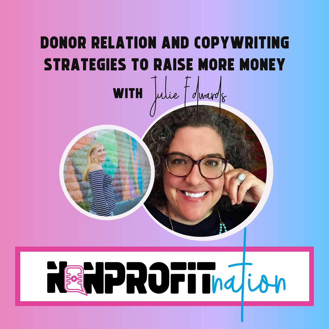 Raise More Money with Good Copywriting with Julie Edwards