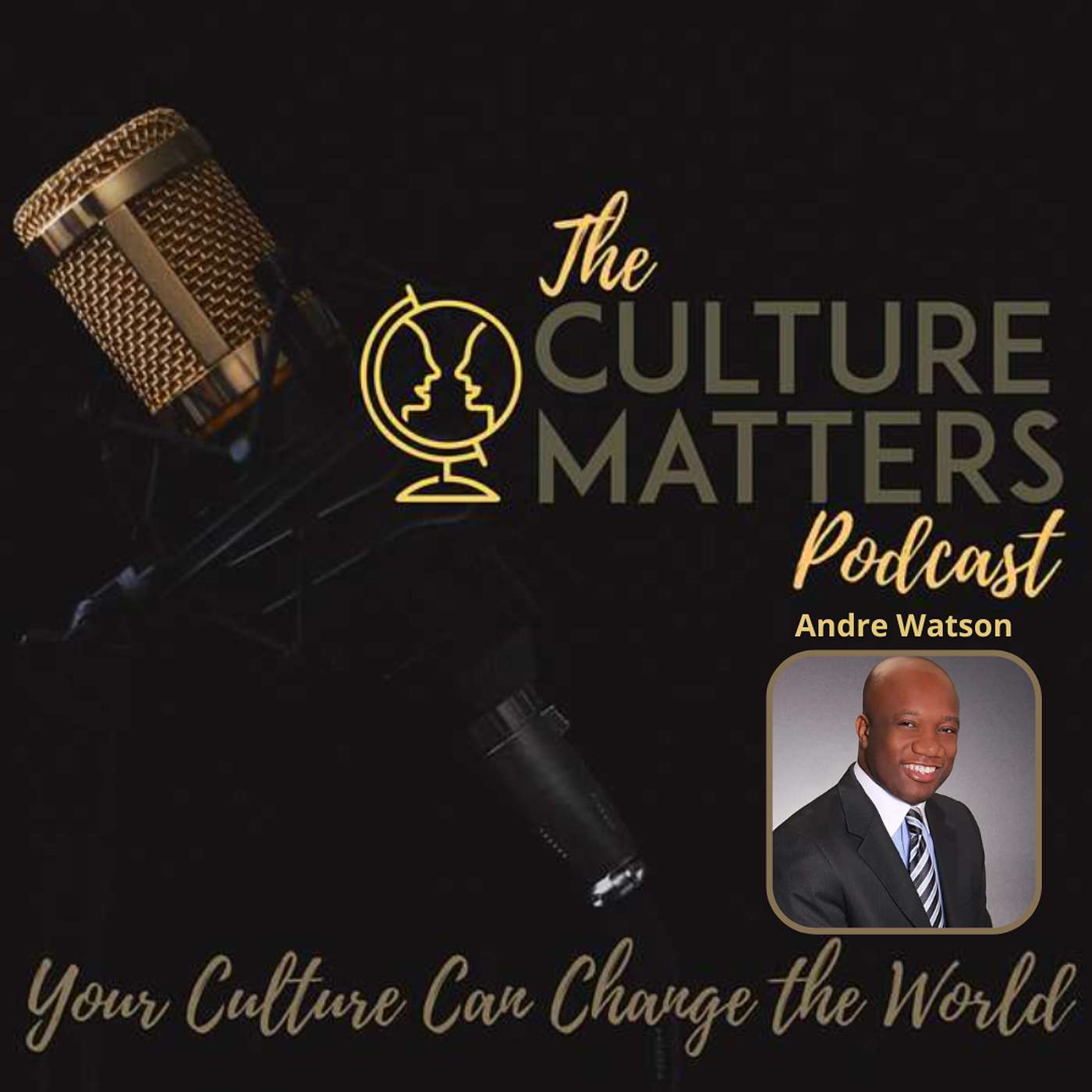 Season 42, Episode 492: Guest: Andre Watson: Relationships are the Cornerstone