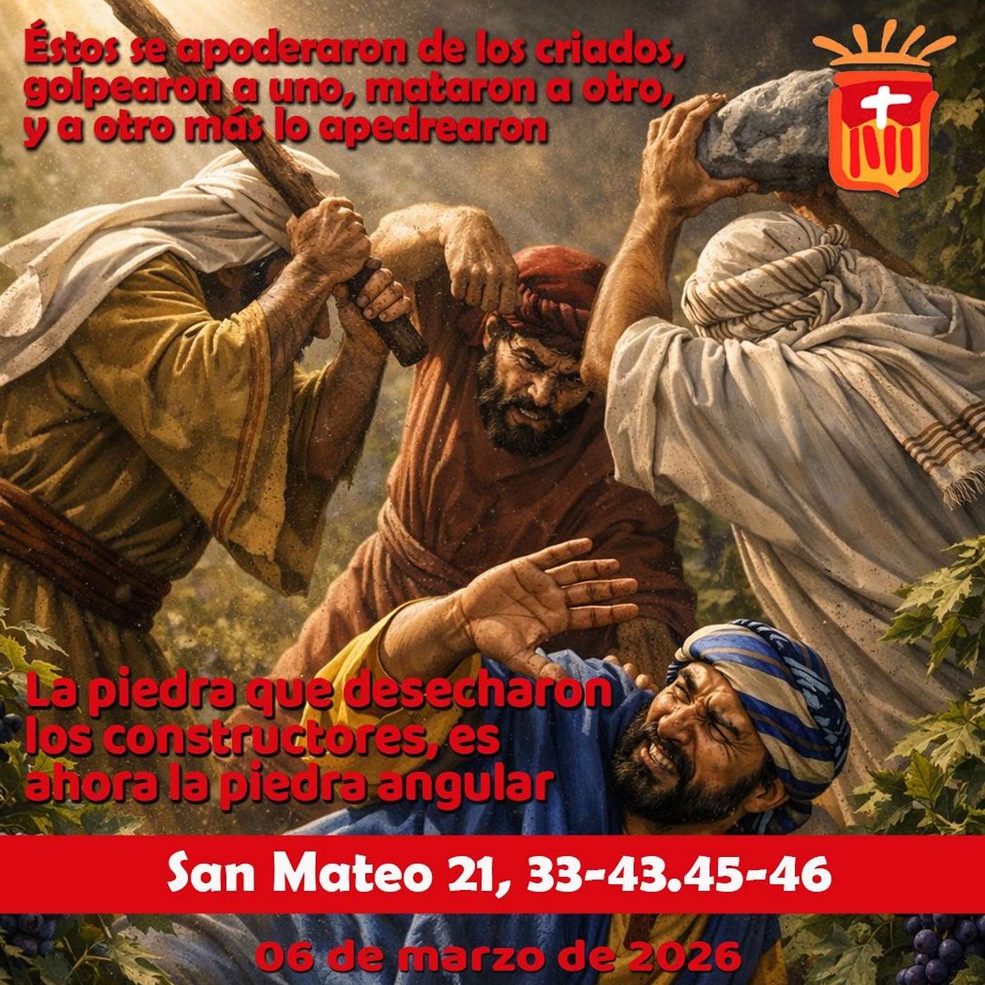 2026-03-06 San Mateo 21, 33-43. 45-46: Viernes II Cuaresma