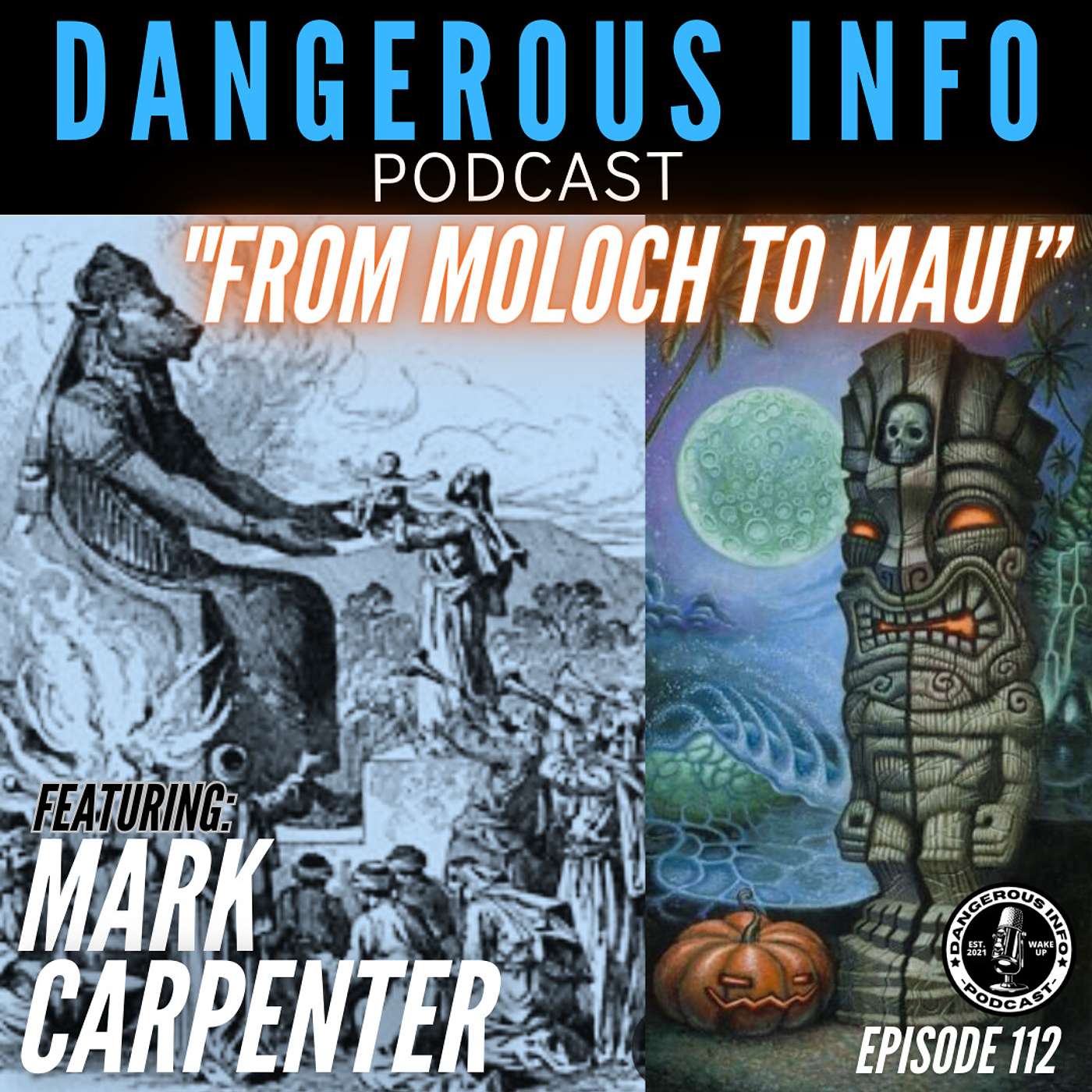 112 "From Moloch to Maui" ft. Mark Carpenter, Maui, DEW's, Nephilim, child sacrifice