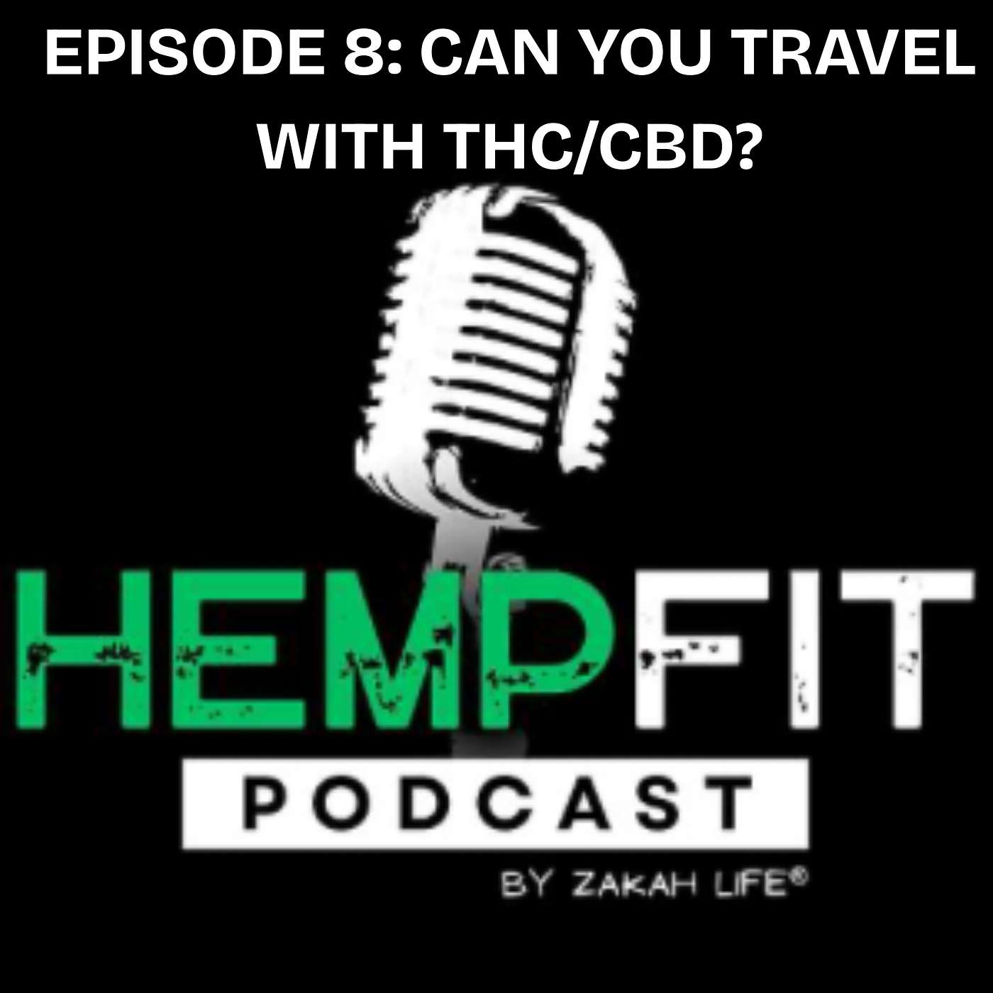 🎙️ Episode 8 – Hemp Law, TSA Travel & Zakah Life’s Organic Balm