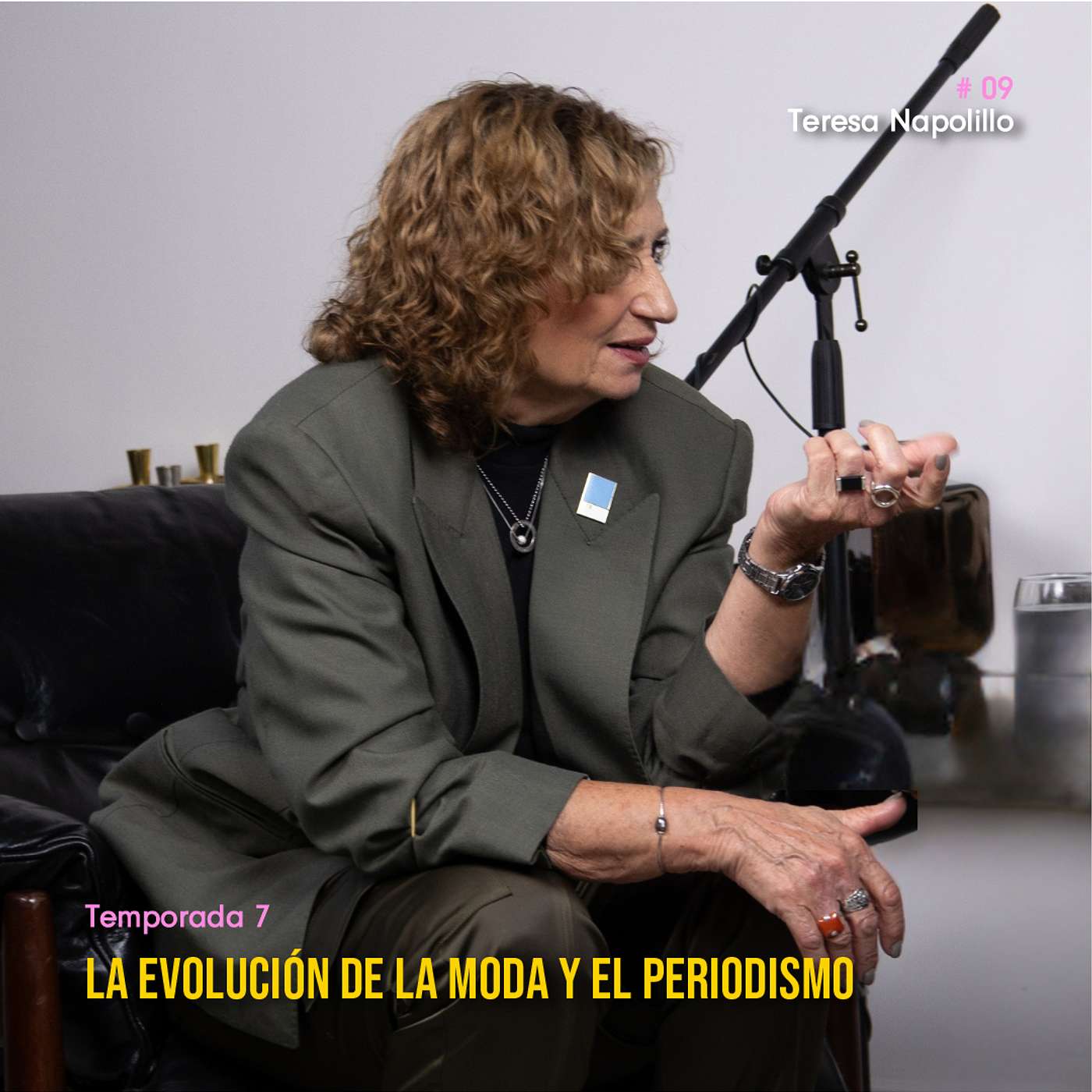 T7_E09 Teresa Napolillo: La Evolución de la Moda y el Periodismo en Argentina