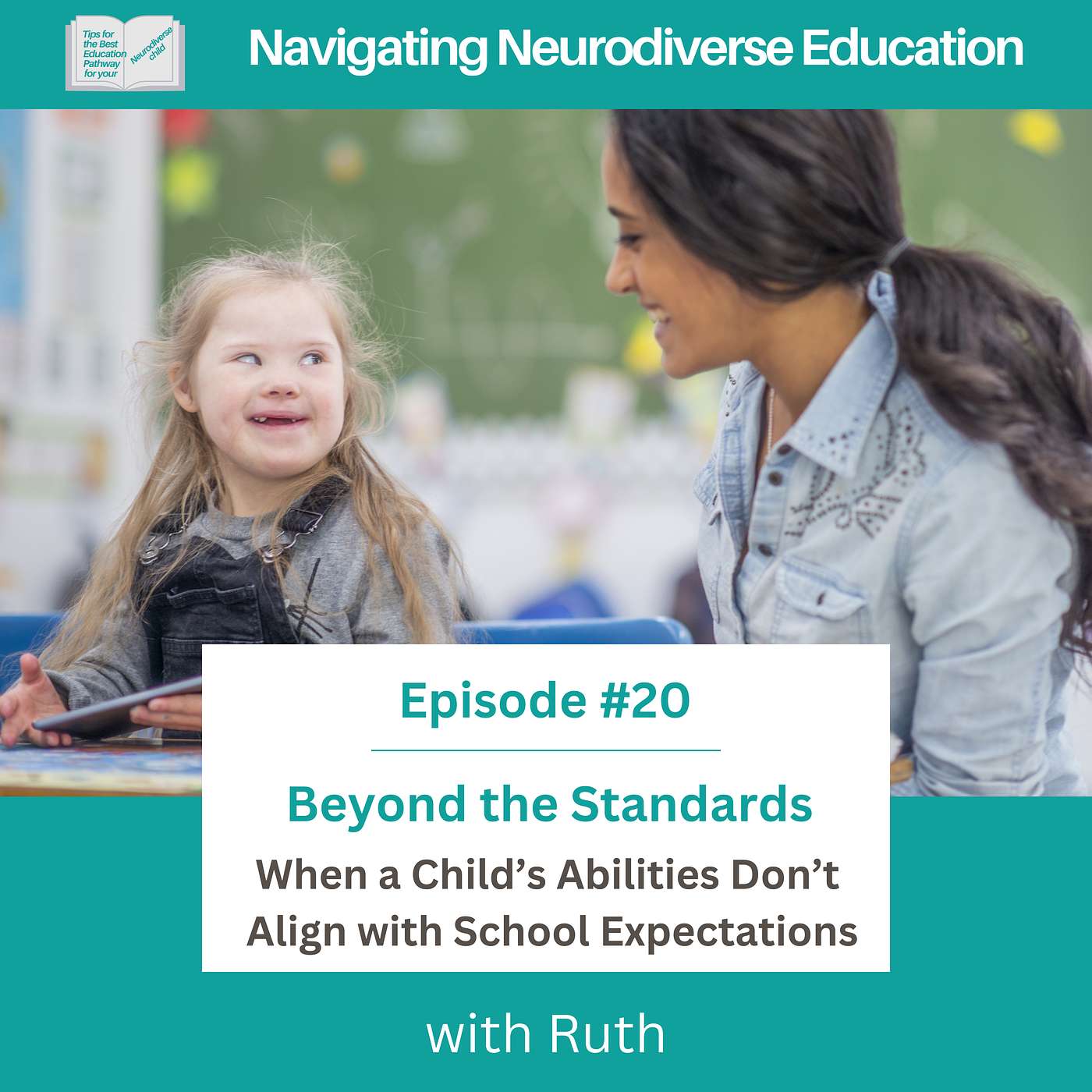 #20 Beyond the Standard: When a Child's Abilities Don’t Align with School Expectations
