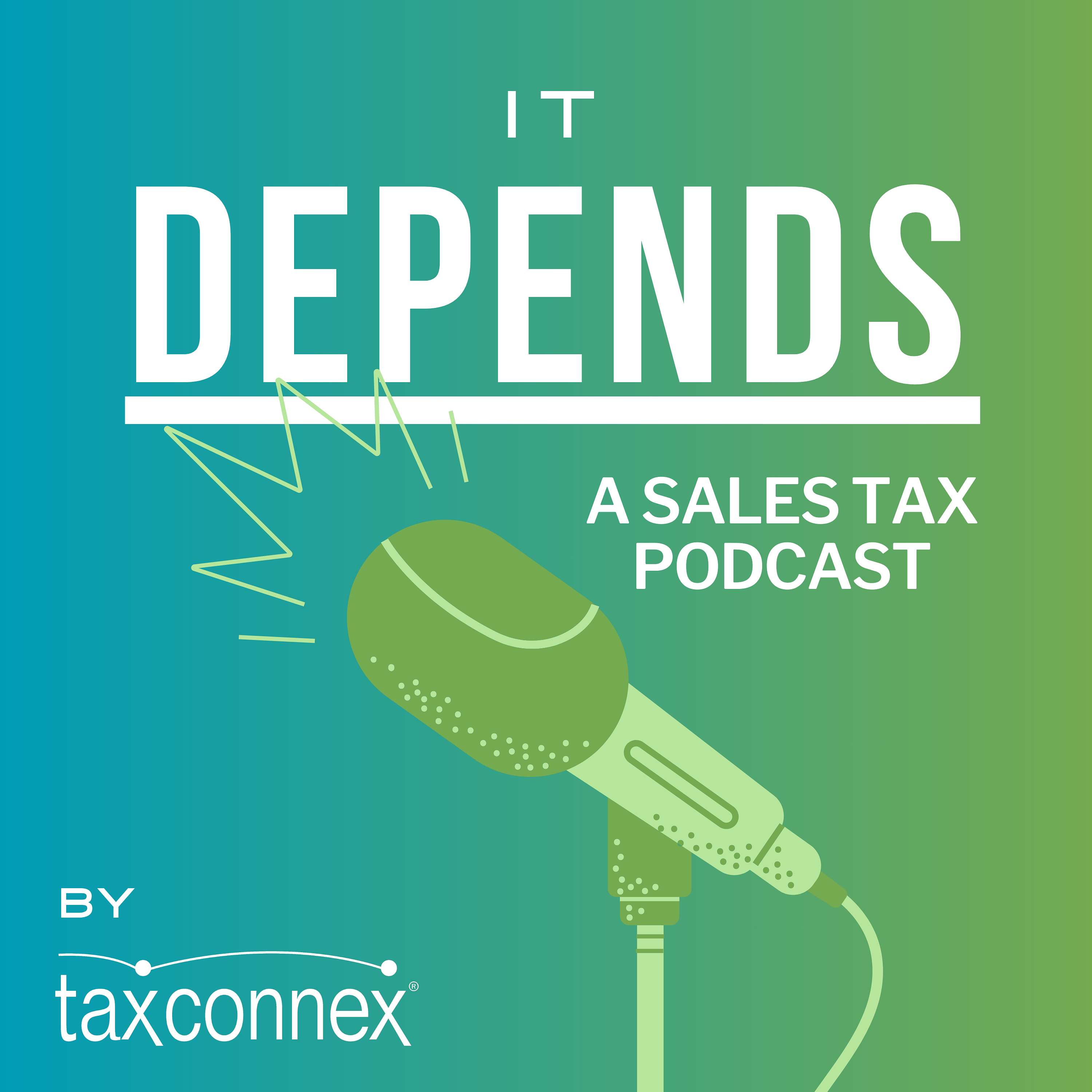 It Depends: A Sales Tax Podcast by TaxConnex