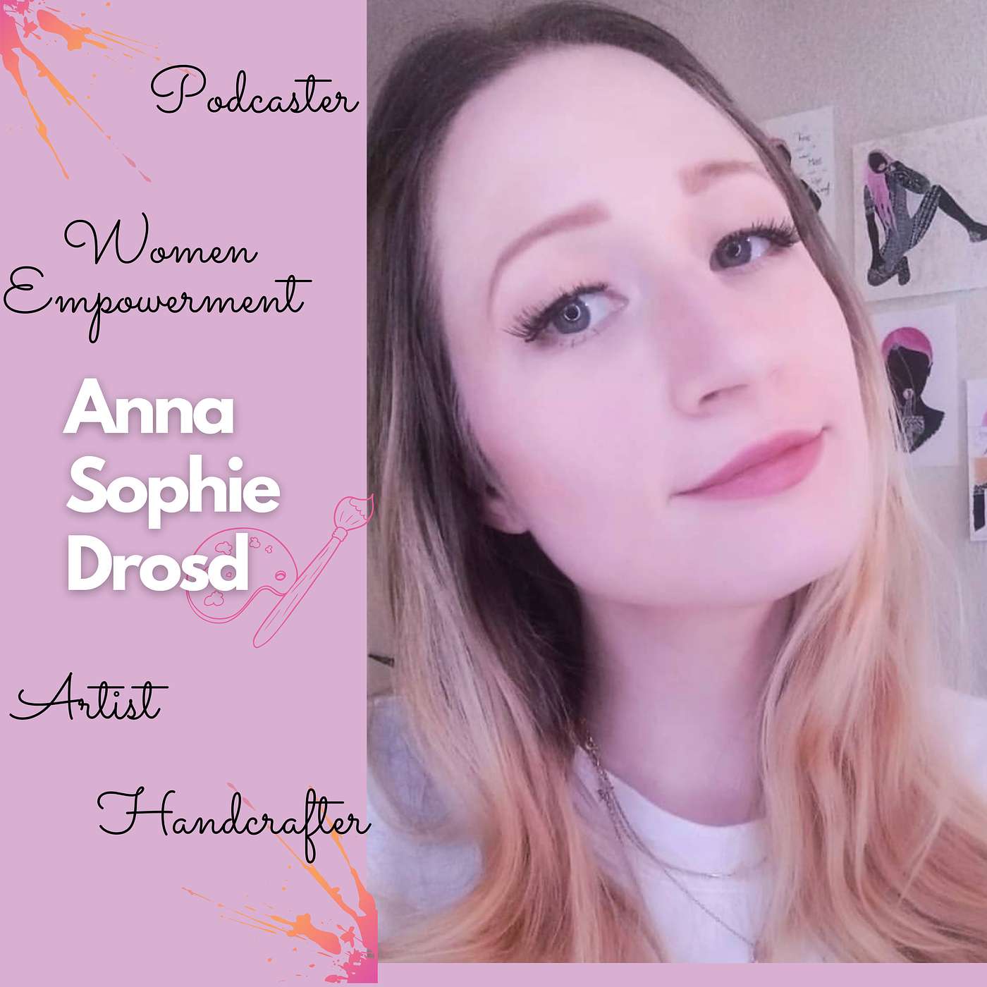 Ep #19: Artist + Illustrator + Podcaster + Surviving Eating Disorder : Transformed Anna Sophie