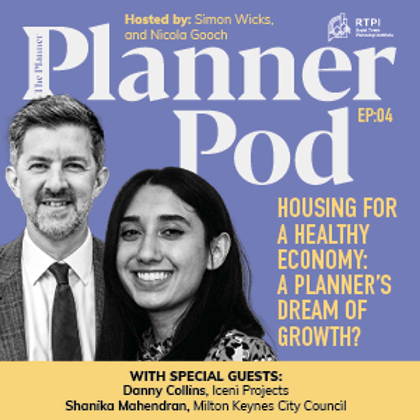 PlannerPod episode 4 | Housing for a healthy economy: A planner's dream of growth? PlannerPod episode 4 | Housing for a healthy economy: A planner's dream of growth?