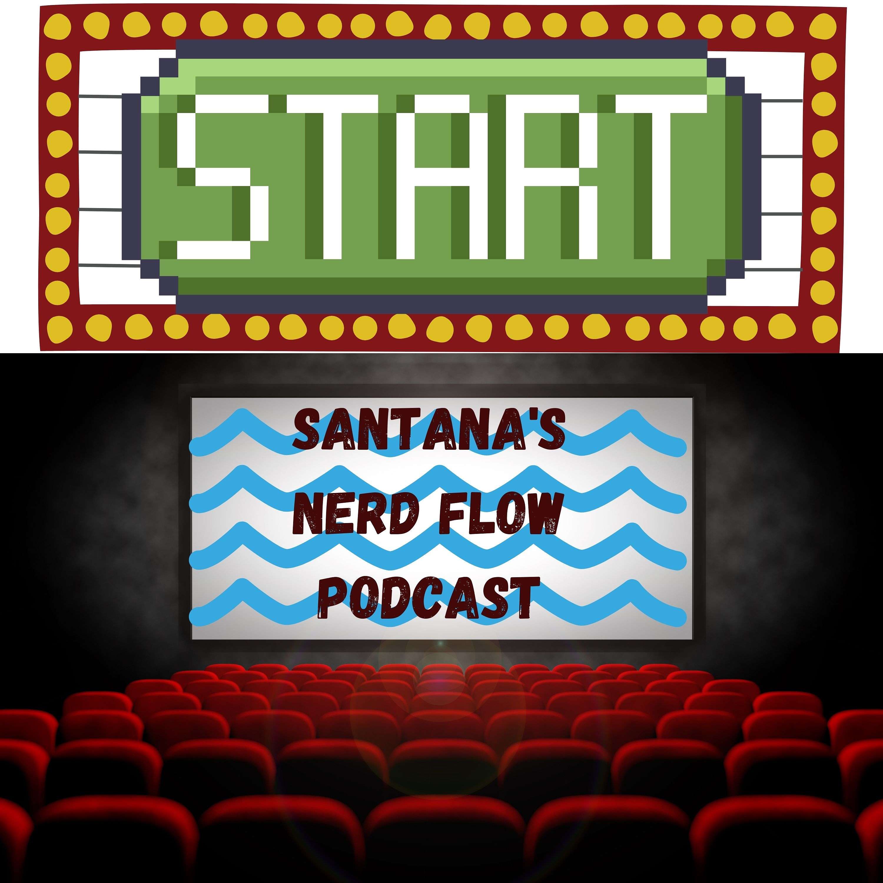 Santana's Nerd Flow Podcast