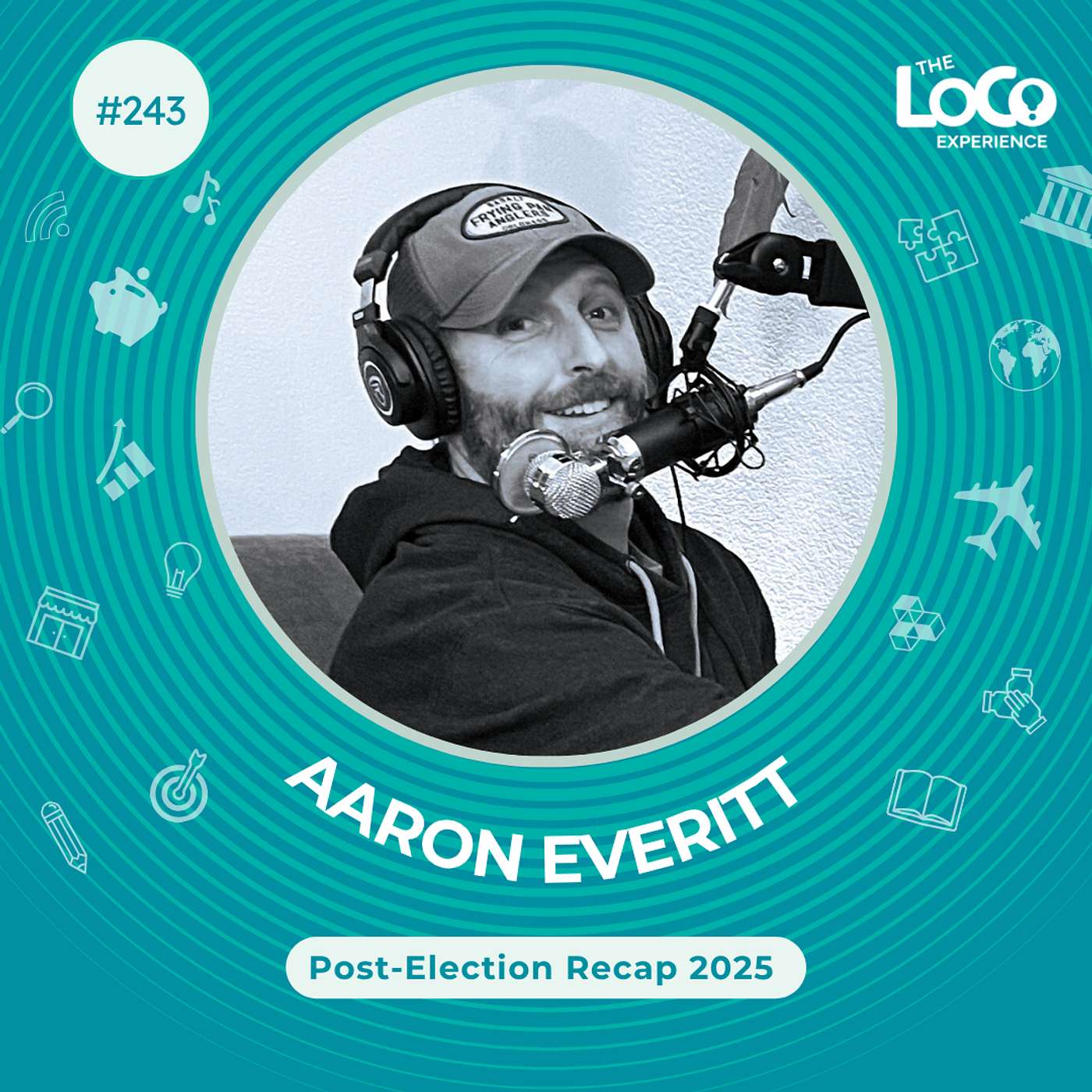 EXPERIENCE 243 | Aaron Everitt - Post-Election Recap 2025 - Big Blue Wave! - Maskil Show November 20!