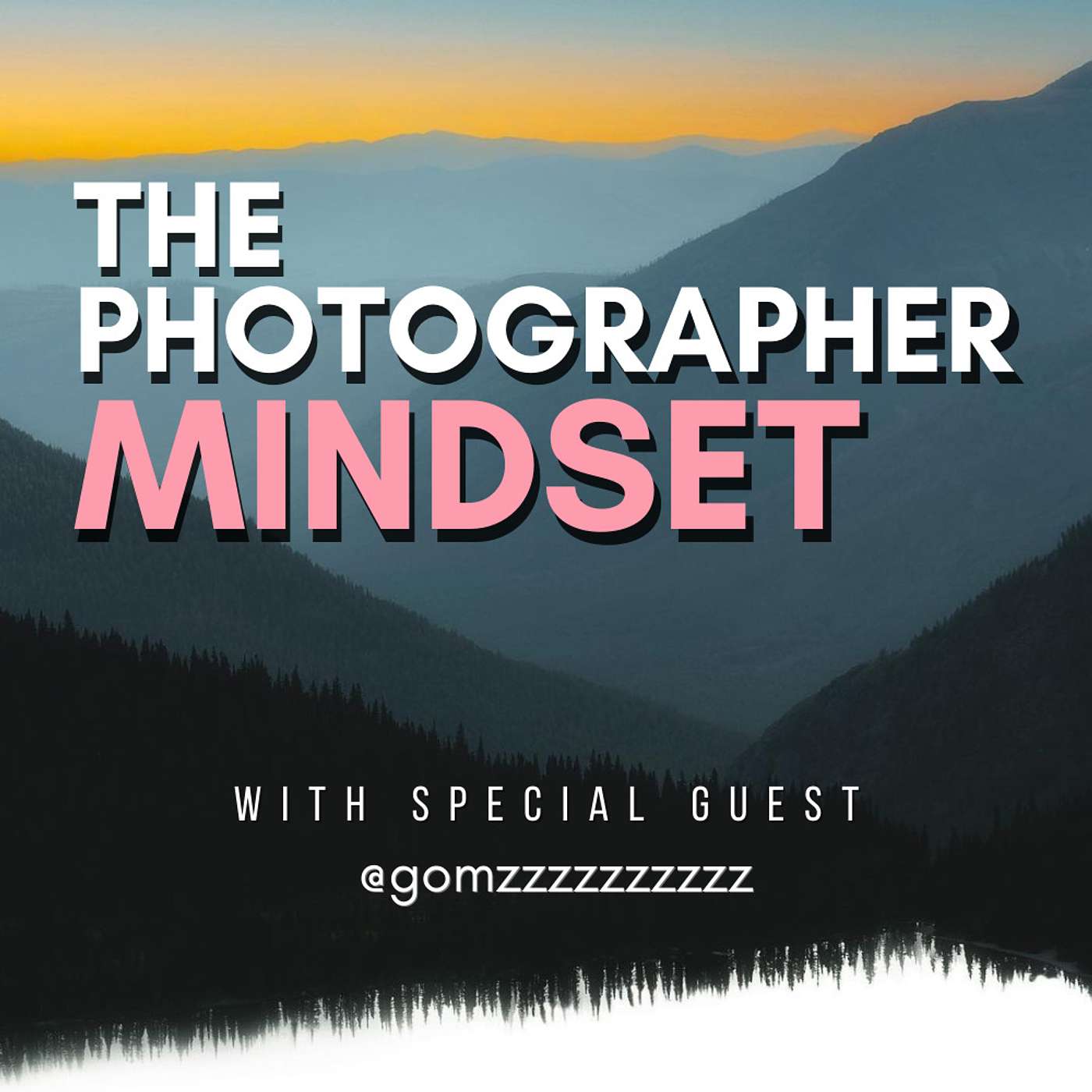 The Photographer Mindset