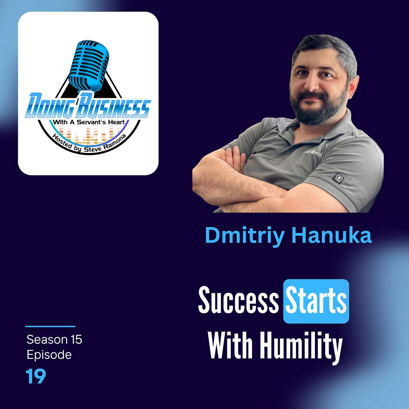 Dmitriy Hanuka: Success Starts With Humility