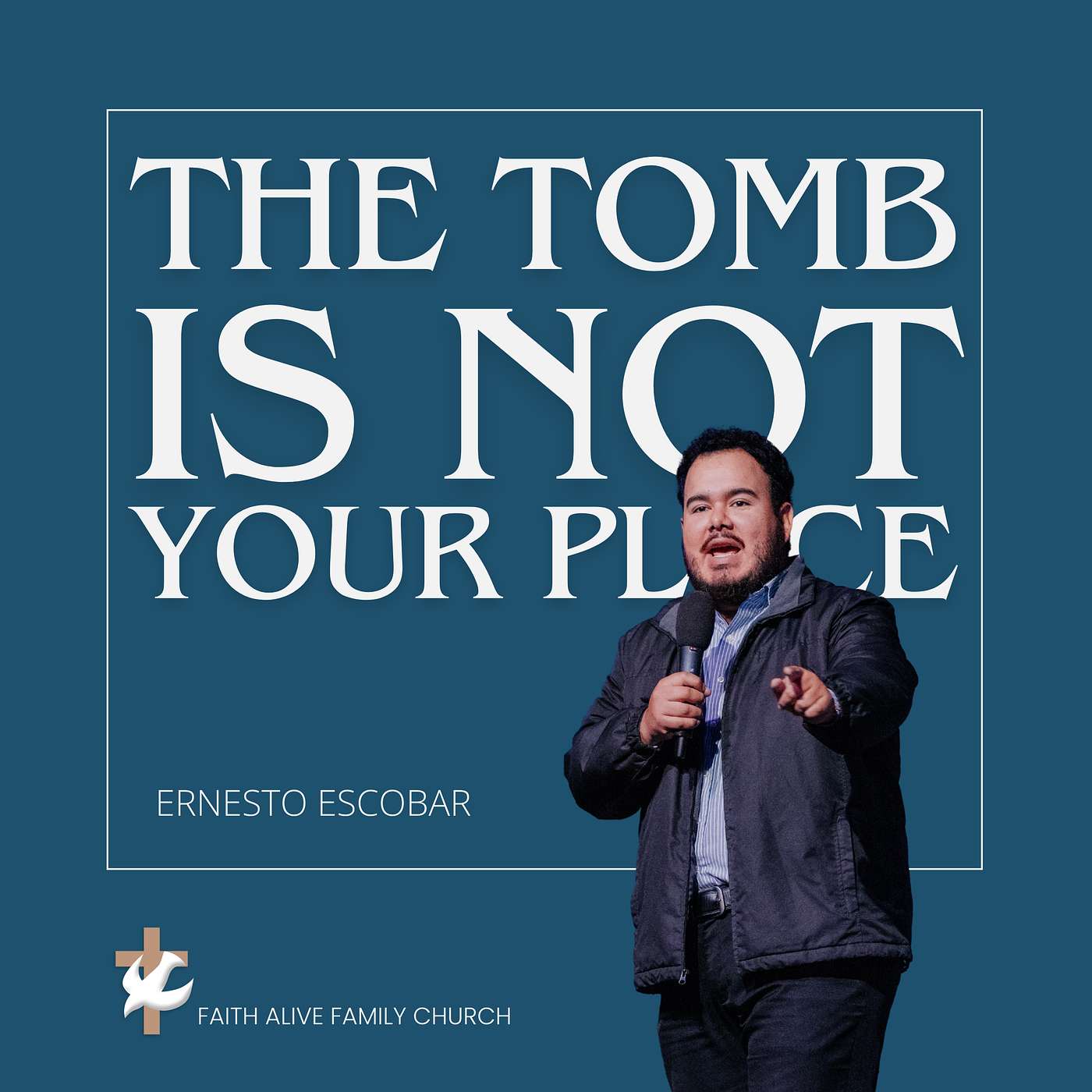 The Tomb Is Not Your Place