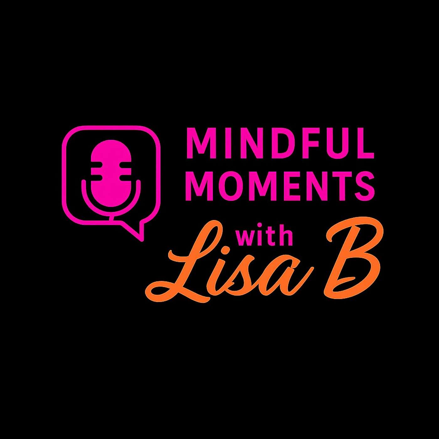 Mindful Moments with Lisa B
