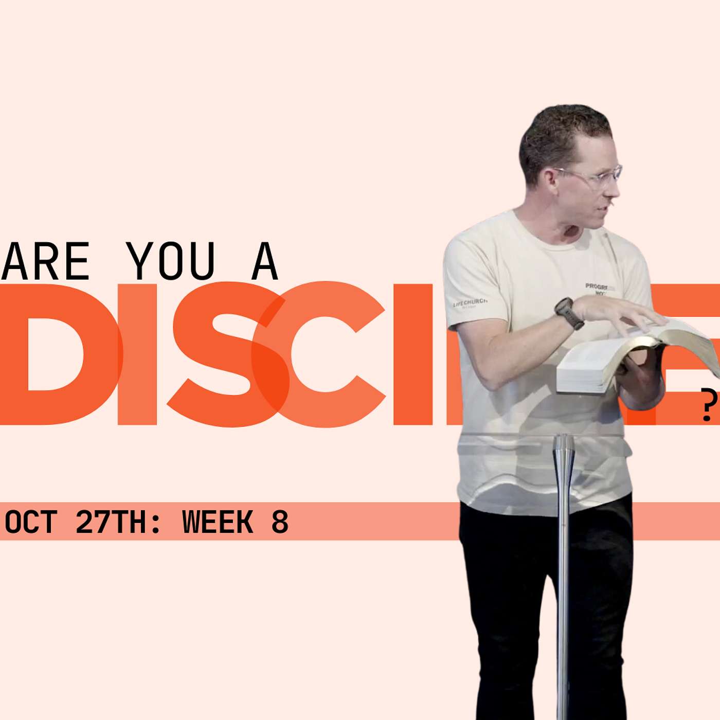 Sunday Service: Are You A Disciple? (10/27 Week 8) - Pastor Jeff Young