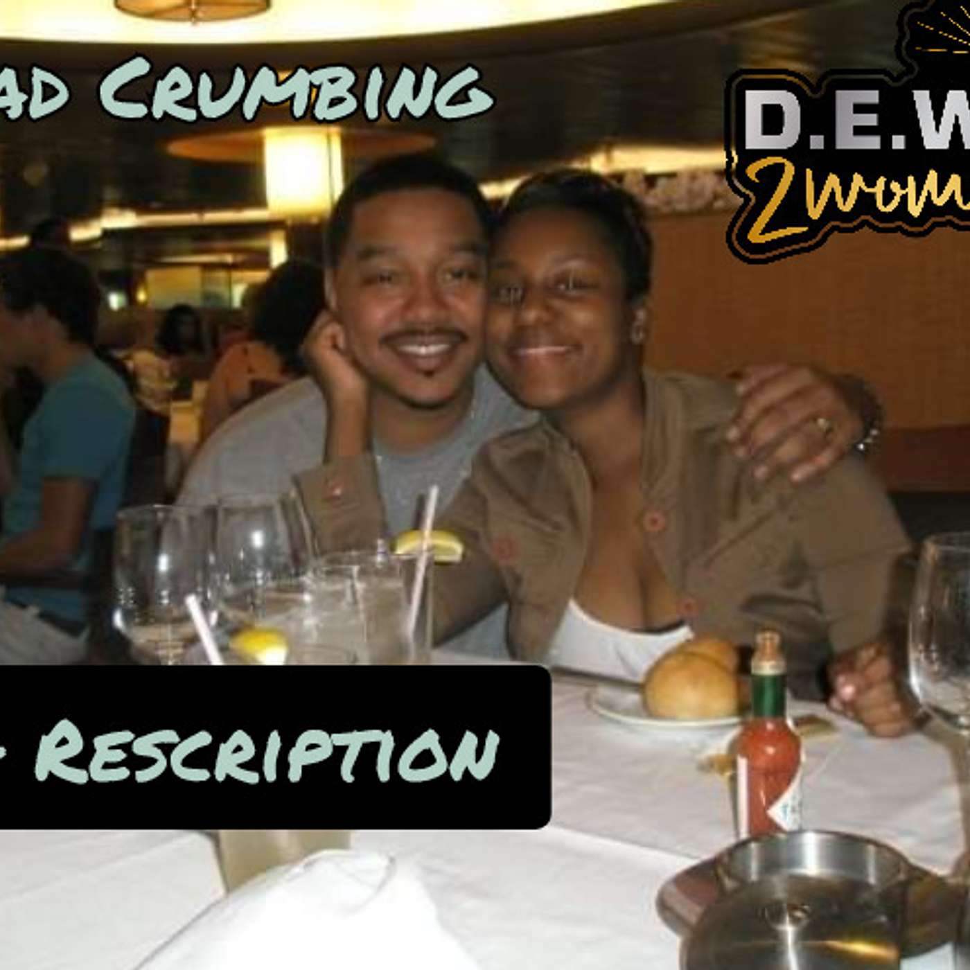 167th Rescriptions: Bread Crumbing, Exploring Personal Growth and Dynamics in Relationships