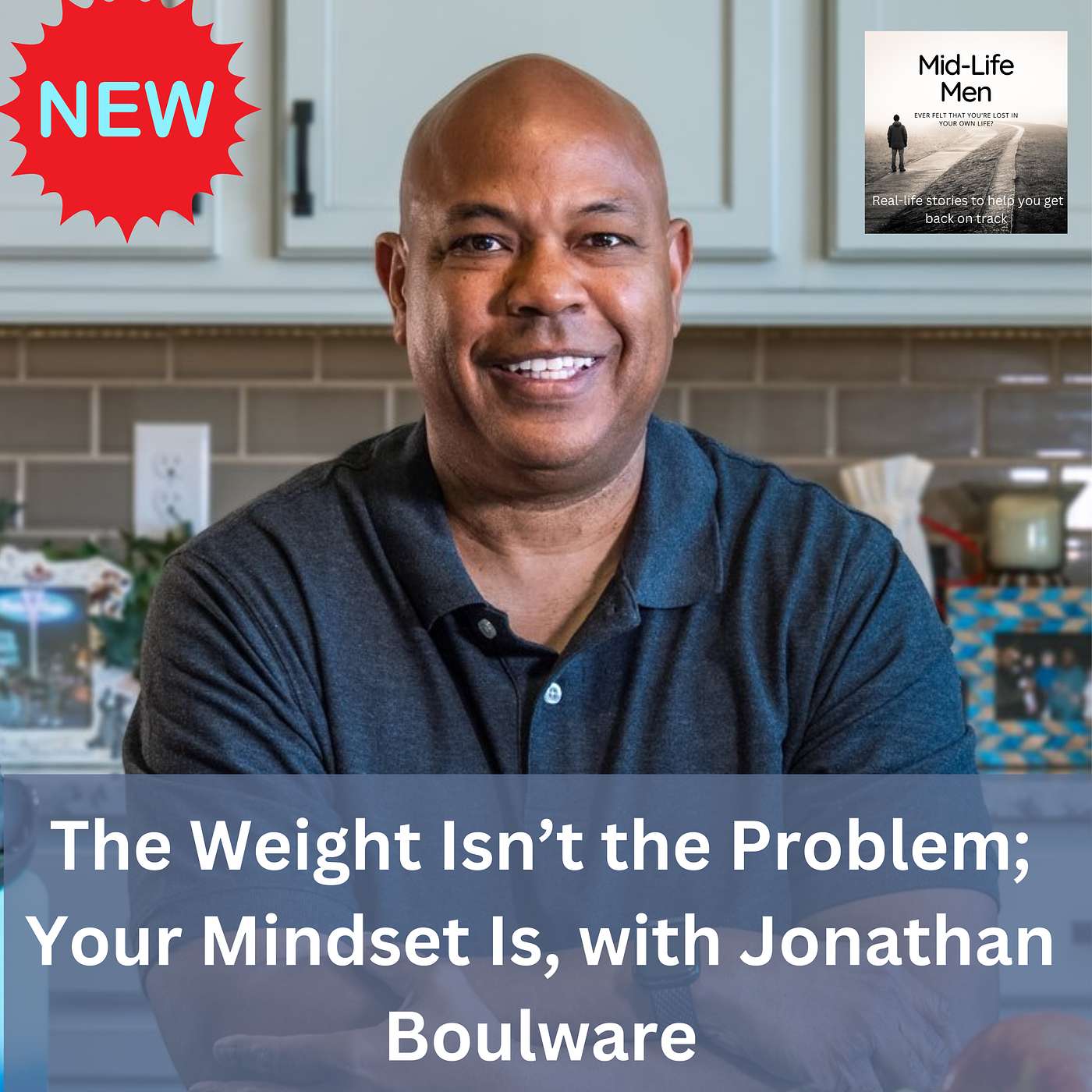 The Weight Isn’t the Problem; Your Mindset Is, with Jonathan Boulware