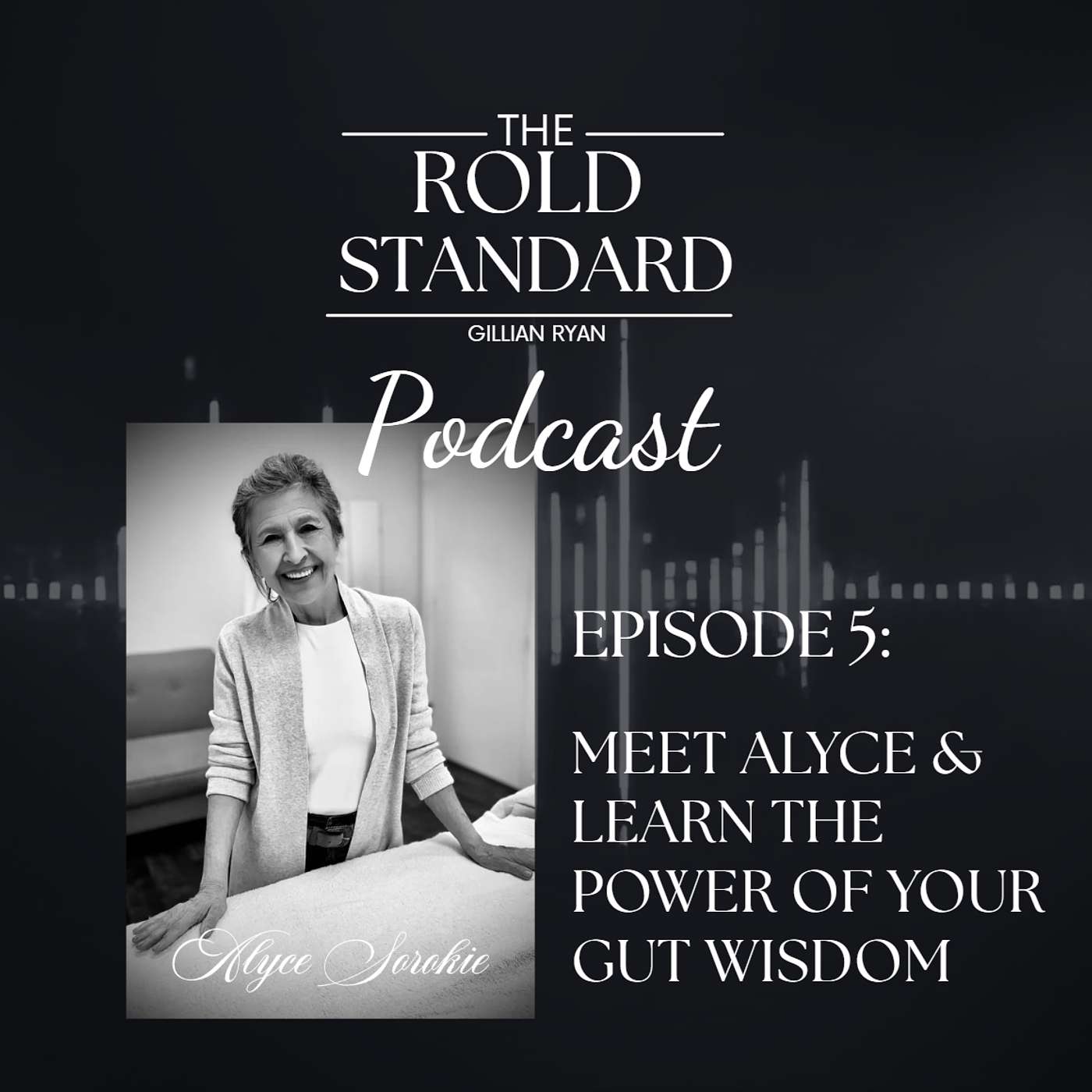 Episode 5: Meet Alyce Sorokie, Author of Gut Wisdom and Learn the Power of Your Own Gut Wisdom episode artwork