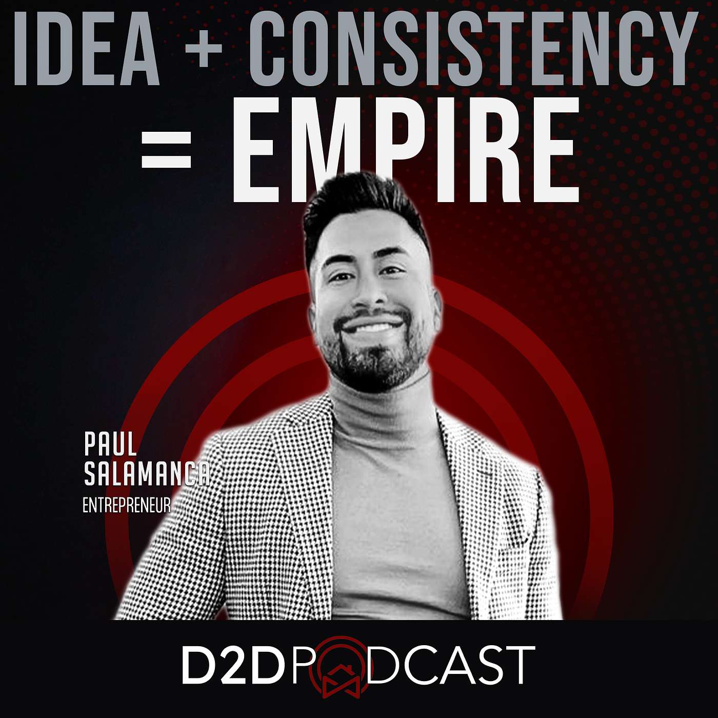 Paul Salamanca - Idea + Consistency = Empire