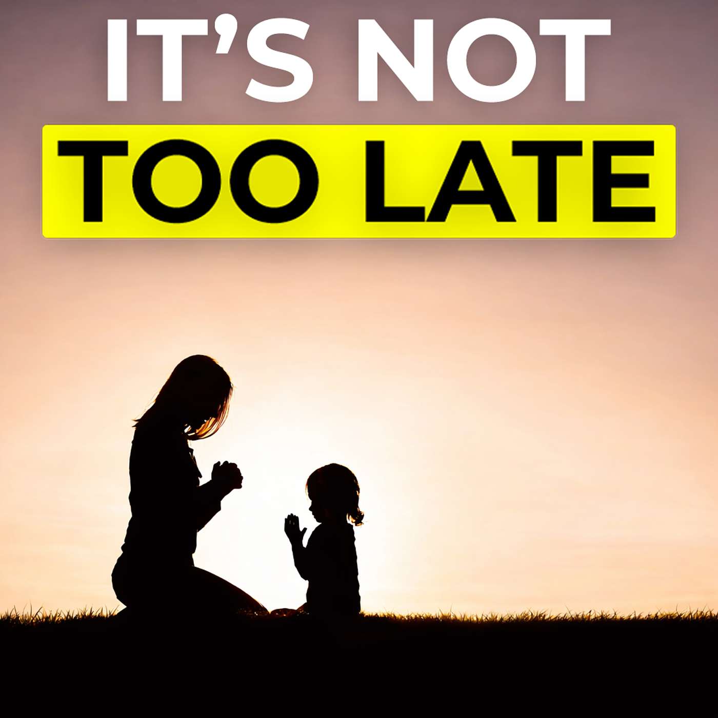 “It’s Never Too Late" - How Prayer and Identity in Christ Shape Your Child’s Faith