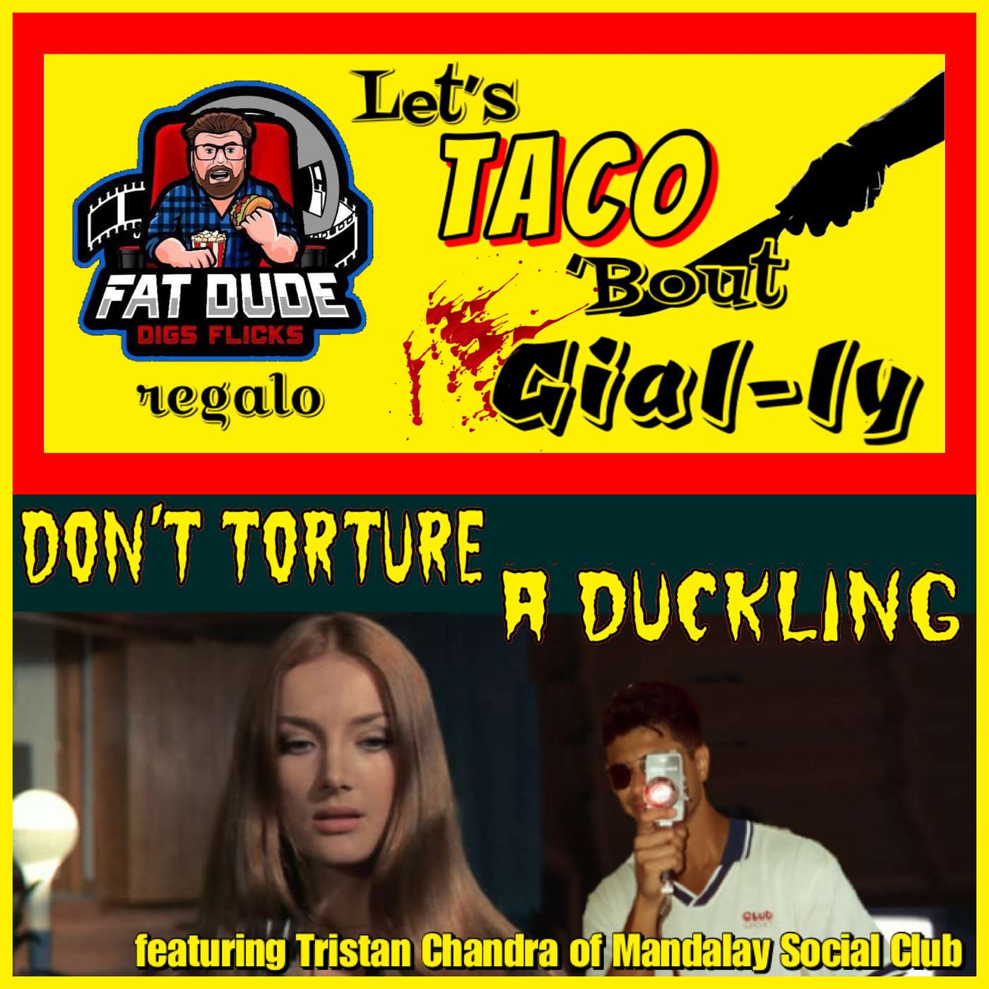 126. Let’s Taco ‘Bout Don't Torture a Duckling featuring Tristan Chandra episode artwork