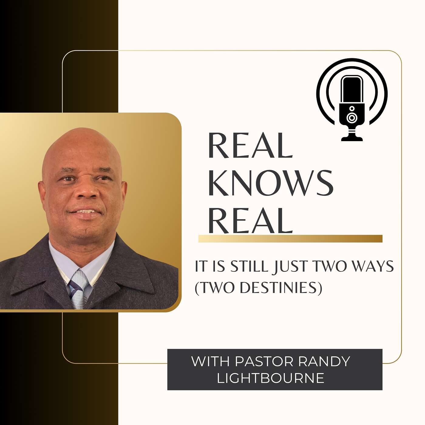 Pastor Randy Lightbourne - IT IS STILL JUST TWO WAYS (TWO DESTINIES)