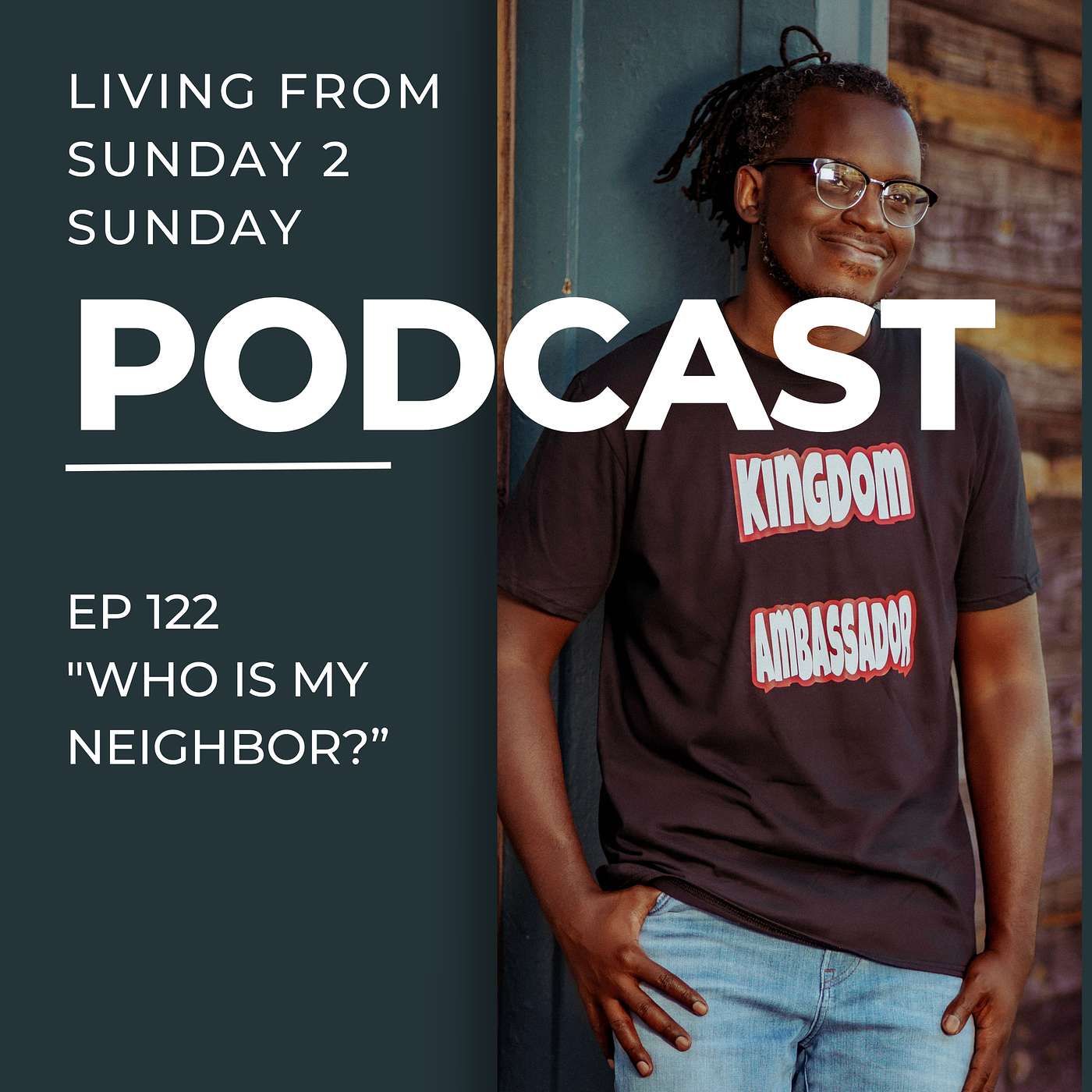 EP 122 - Who Is My Neighbor?